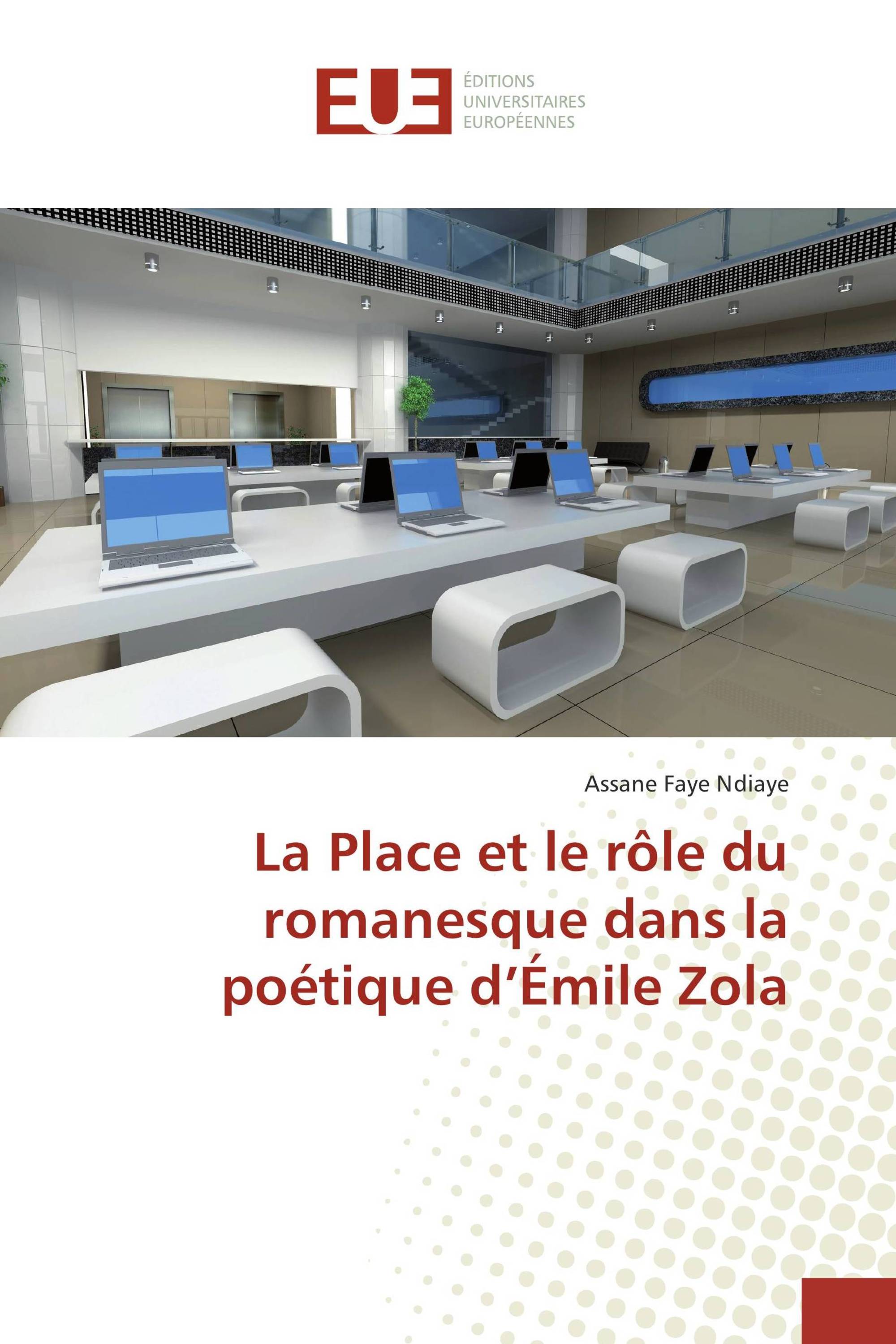 La Place et le rôle du romanesque dans la poétique d’Émile Zola