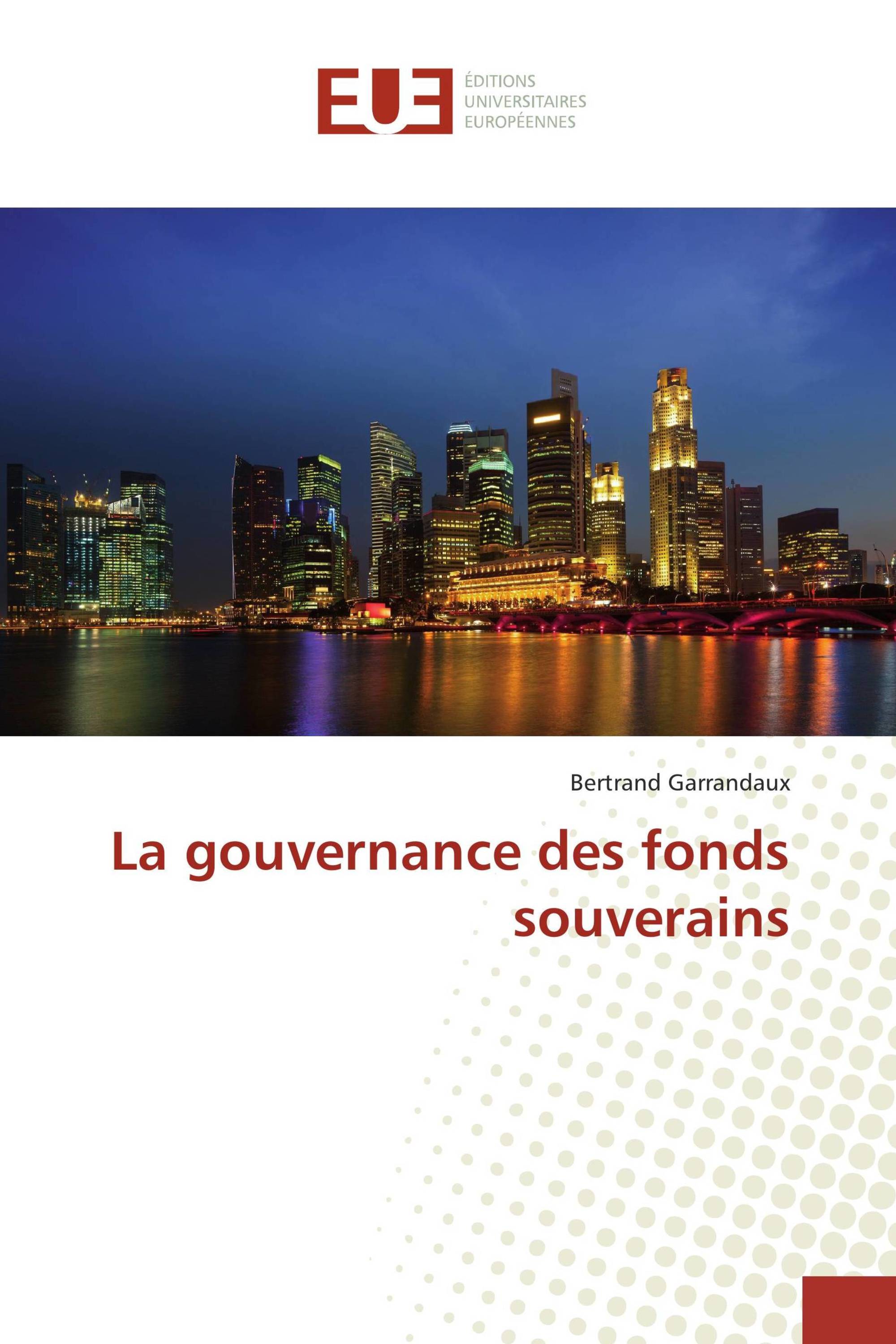 La gouvernance des fonds souverains