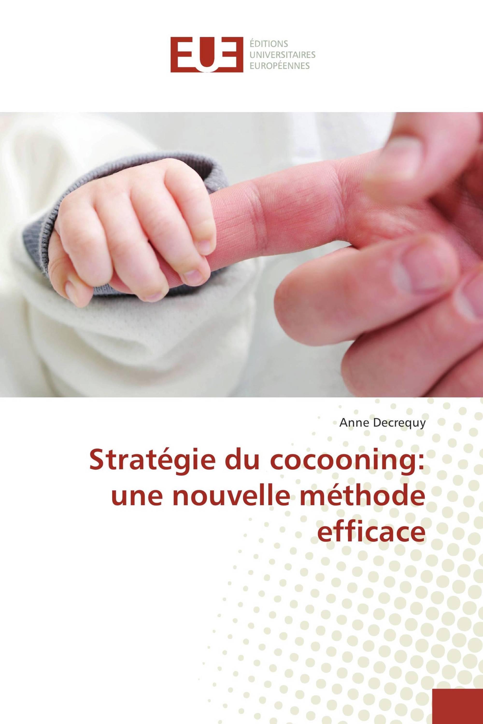 Stratégie du cocooning: une nouvelle méthode efficace