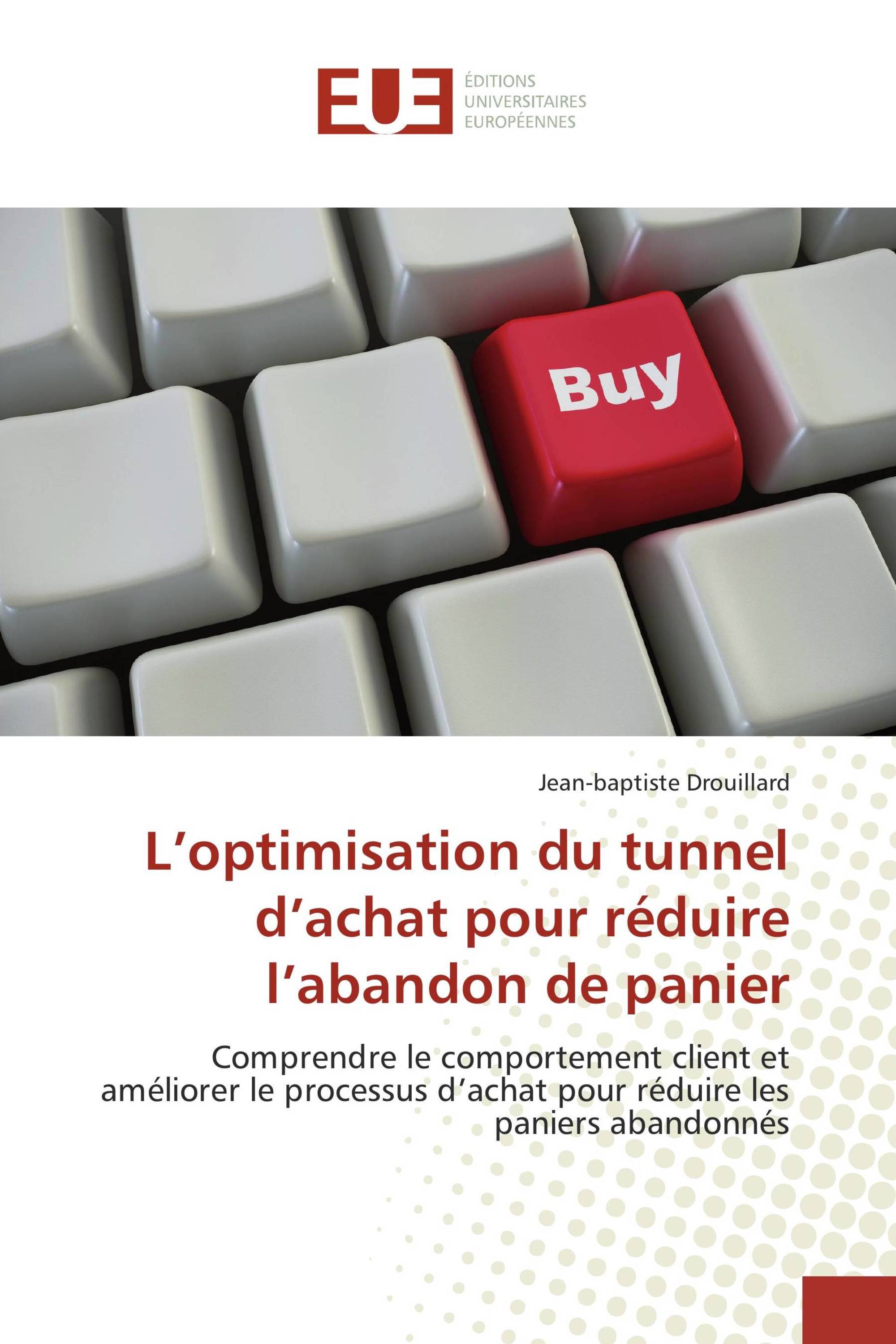 L’optimisation du tunnel d’achat pour réduire l’abandon de panier