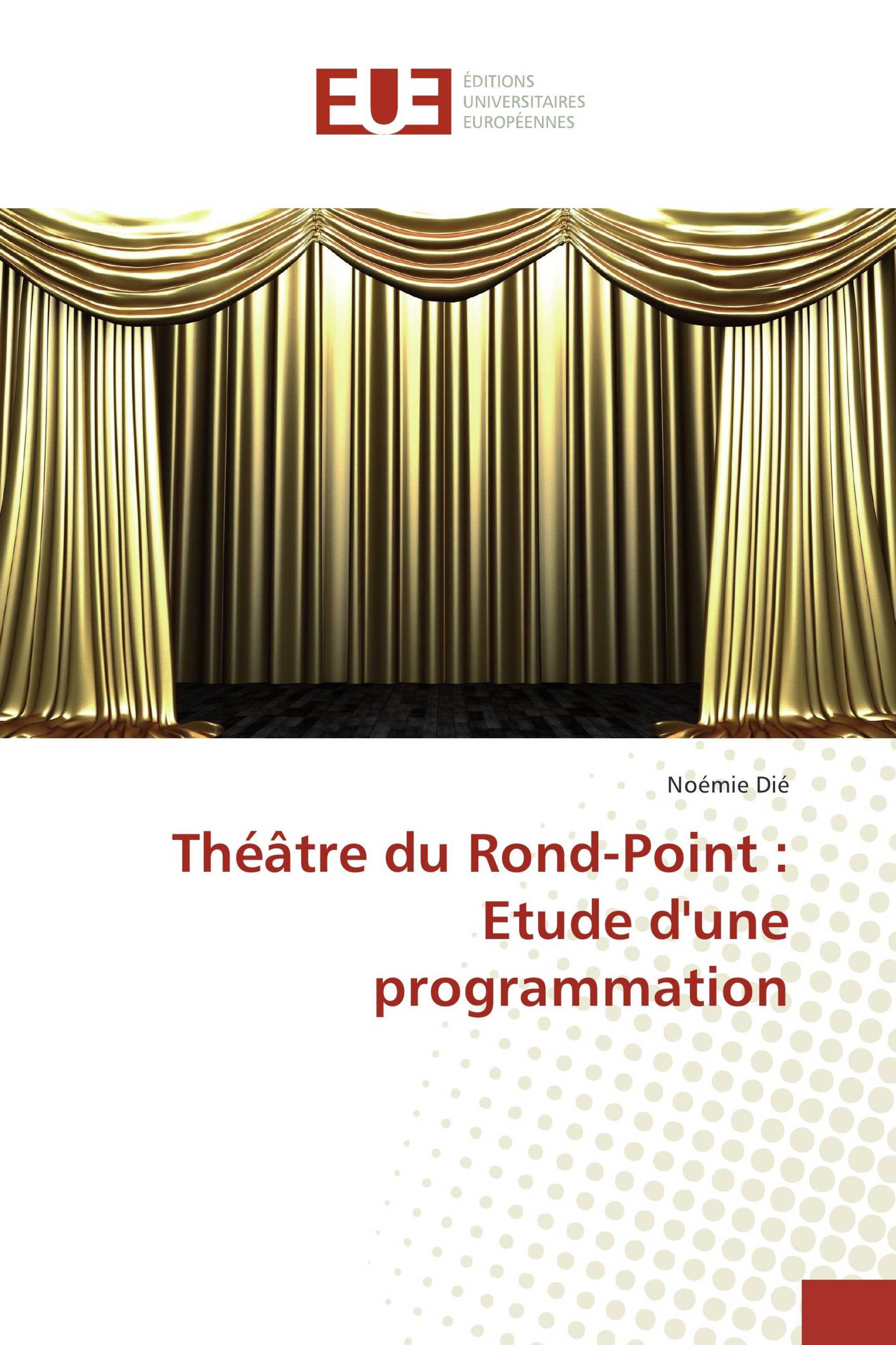 Théâtre du Rond-Point : Etude d'une programmation