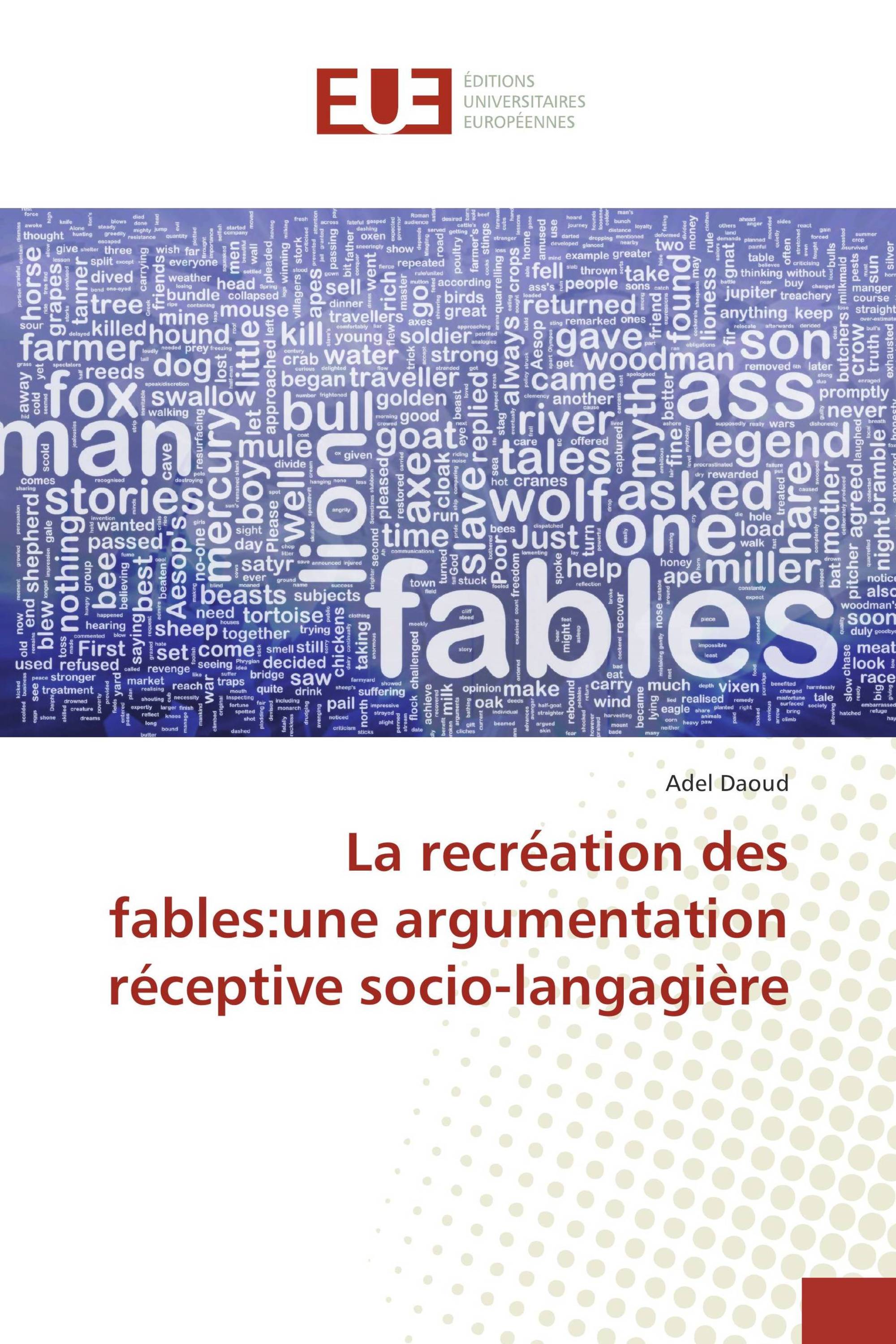 La recréation des fables:une argumentation réceptive socio-langagière