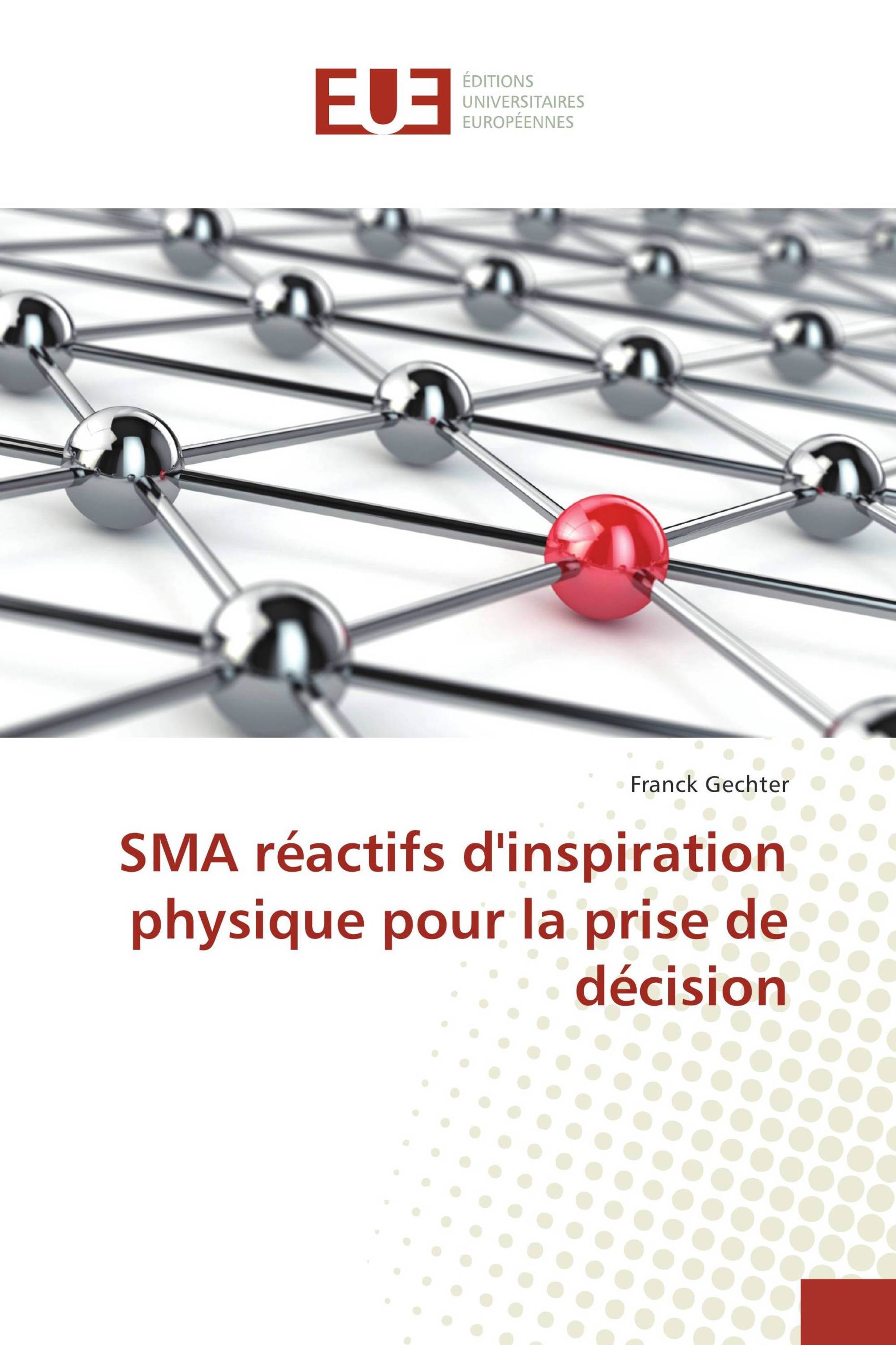 SMA réactifs d'inspiration physique pour la prise de décision