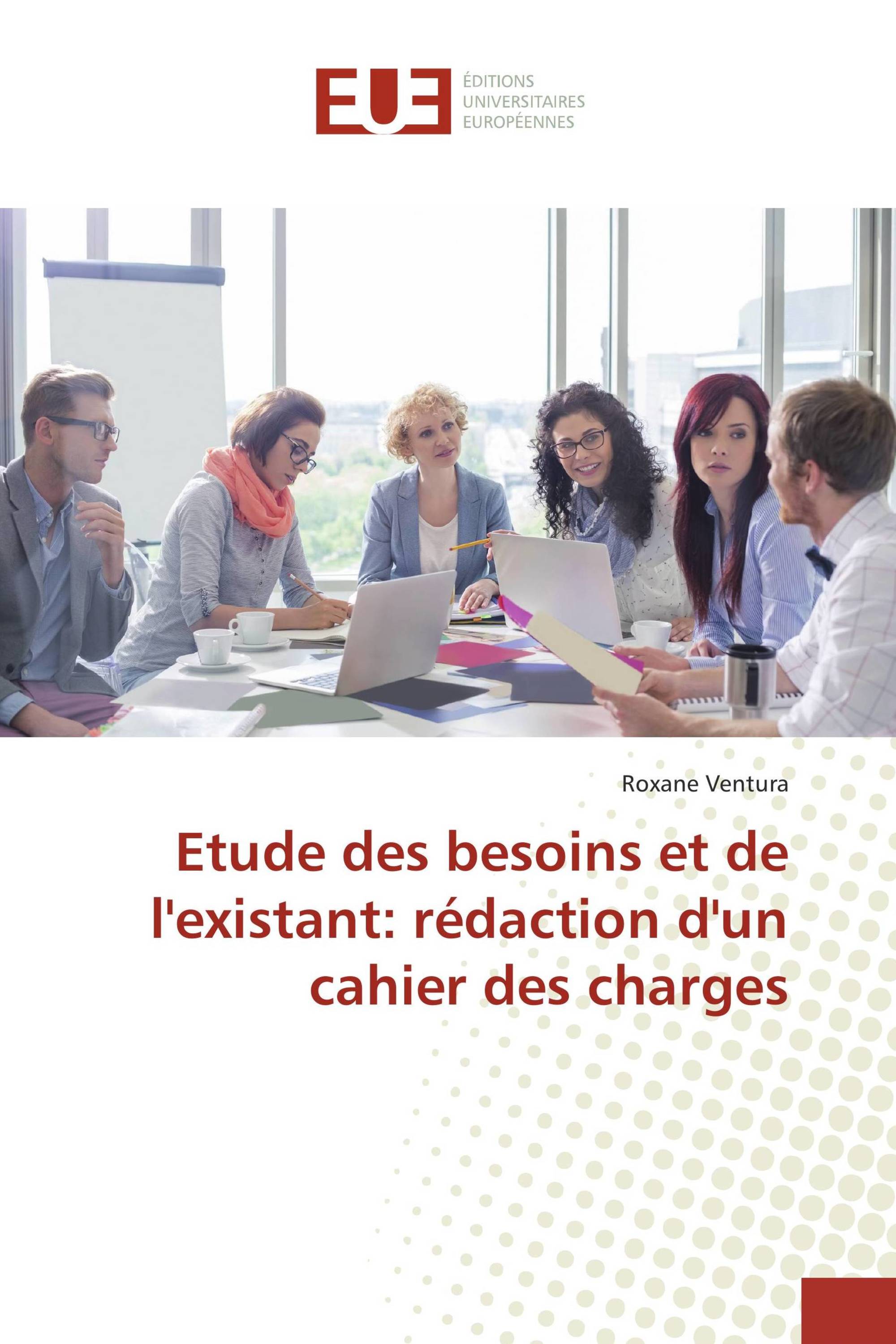 Etude des besoins et de l'existant: rédaction d'un cahier des charges