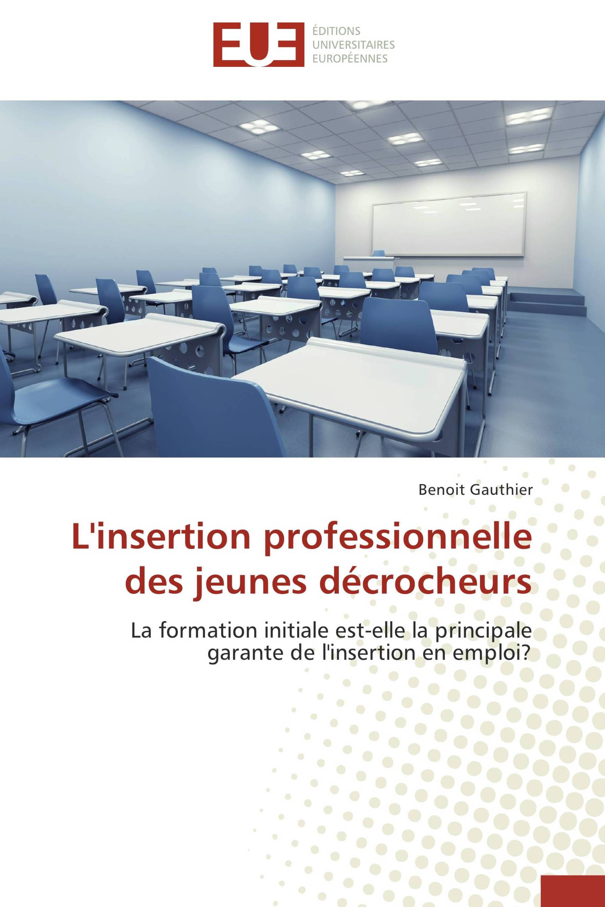 L'insertion professionnelle des jeunes décrocheurs