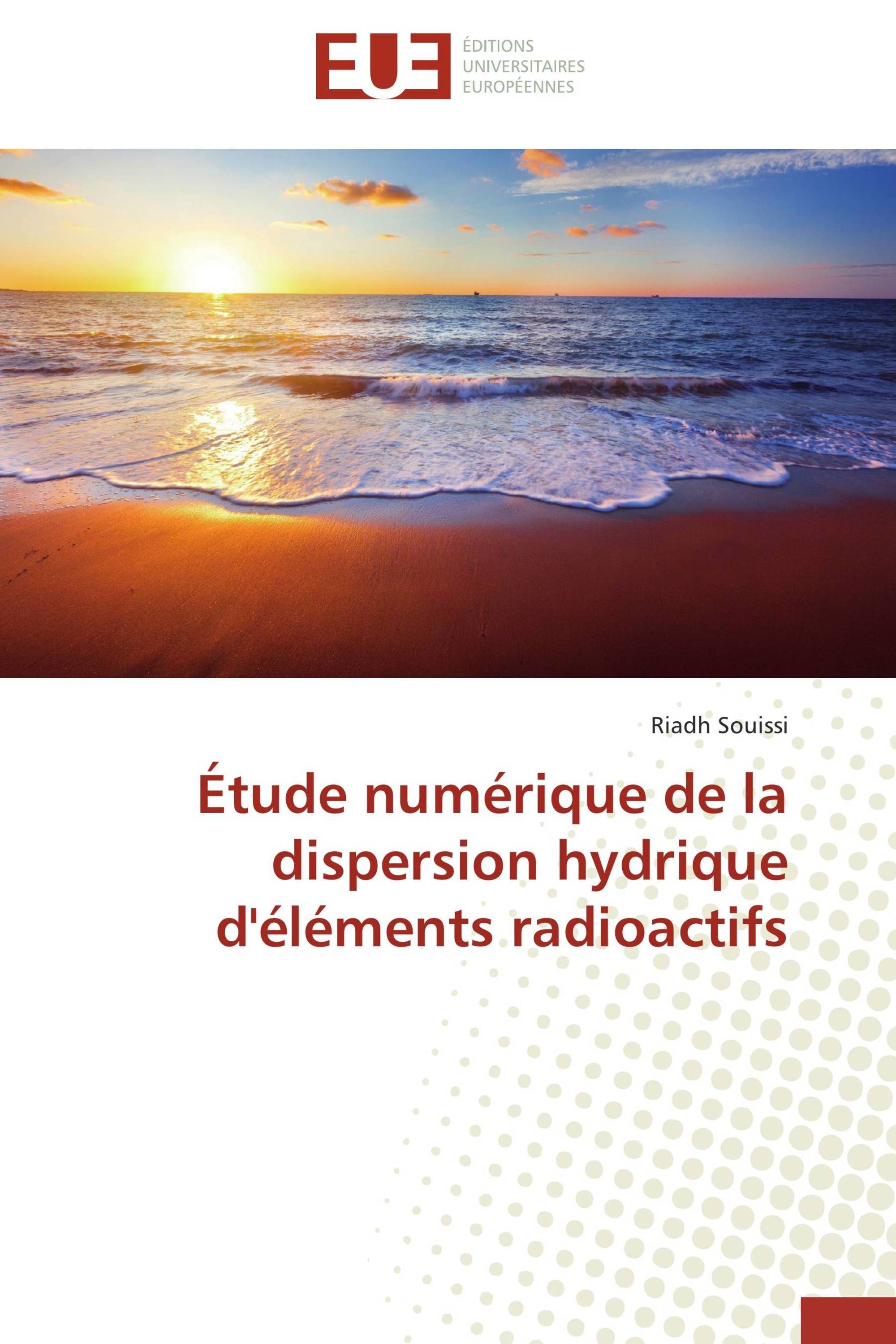 Étude numérique de la dispersion hydrique d'éléments radioactifs