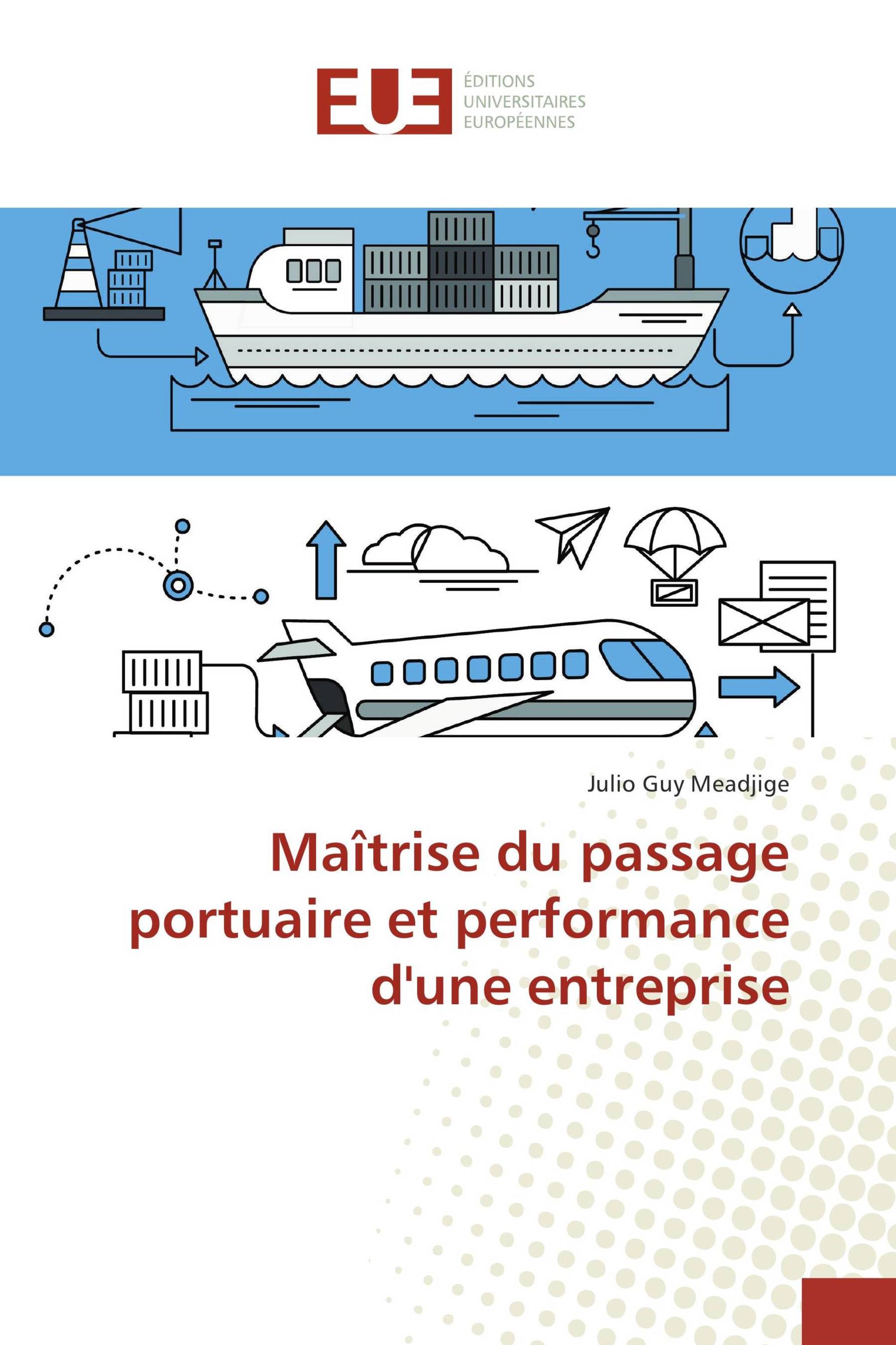 Maîtrise du passage portuaire et performance d'une entreprise