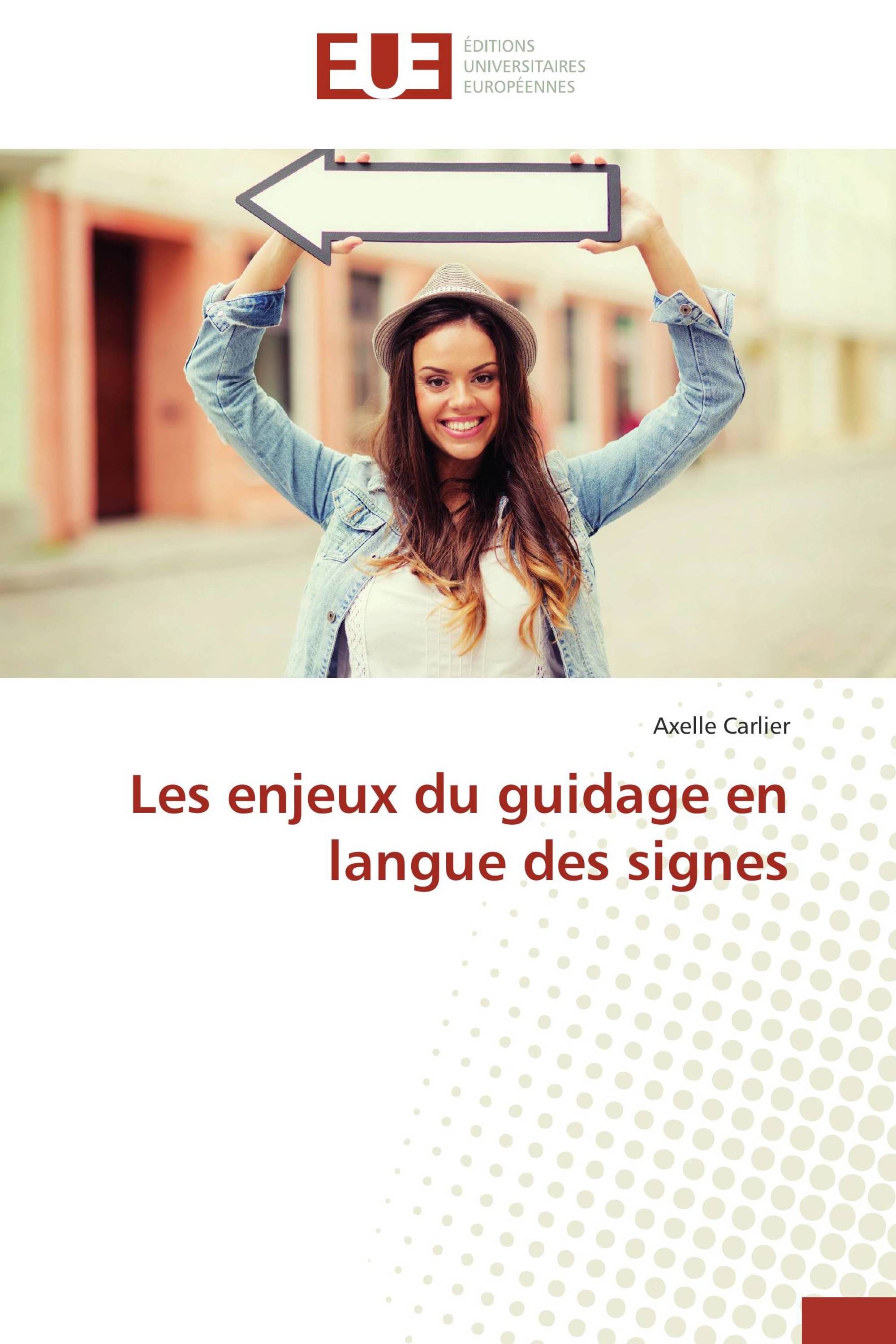 Les enjeux du guidage en langue des signes