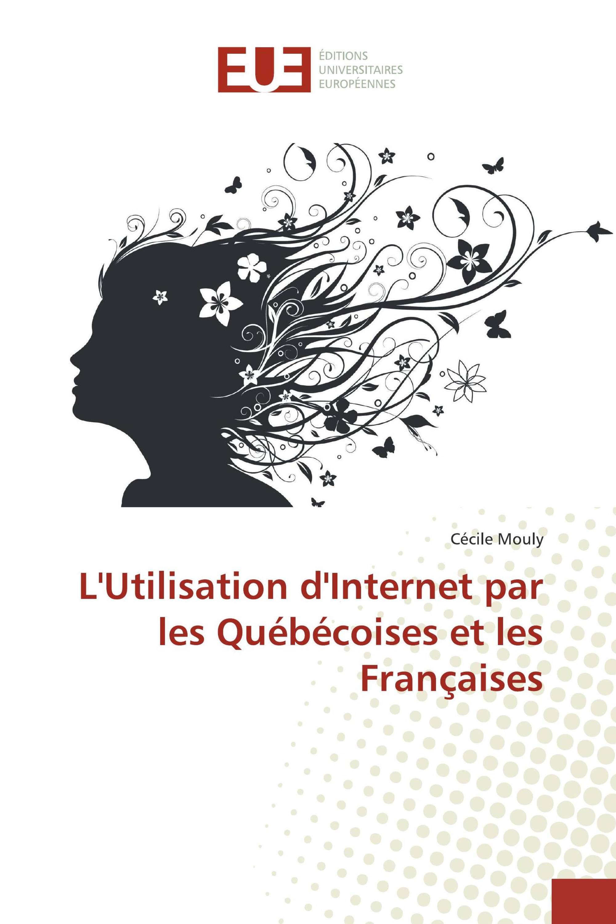 L'Utilisation d'Internet par les Québécoises et les Françaises