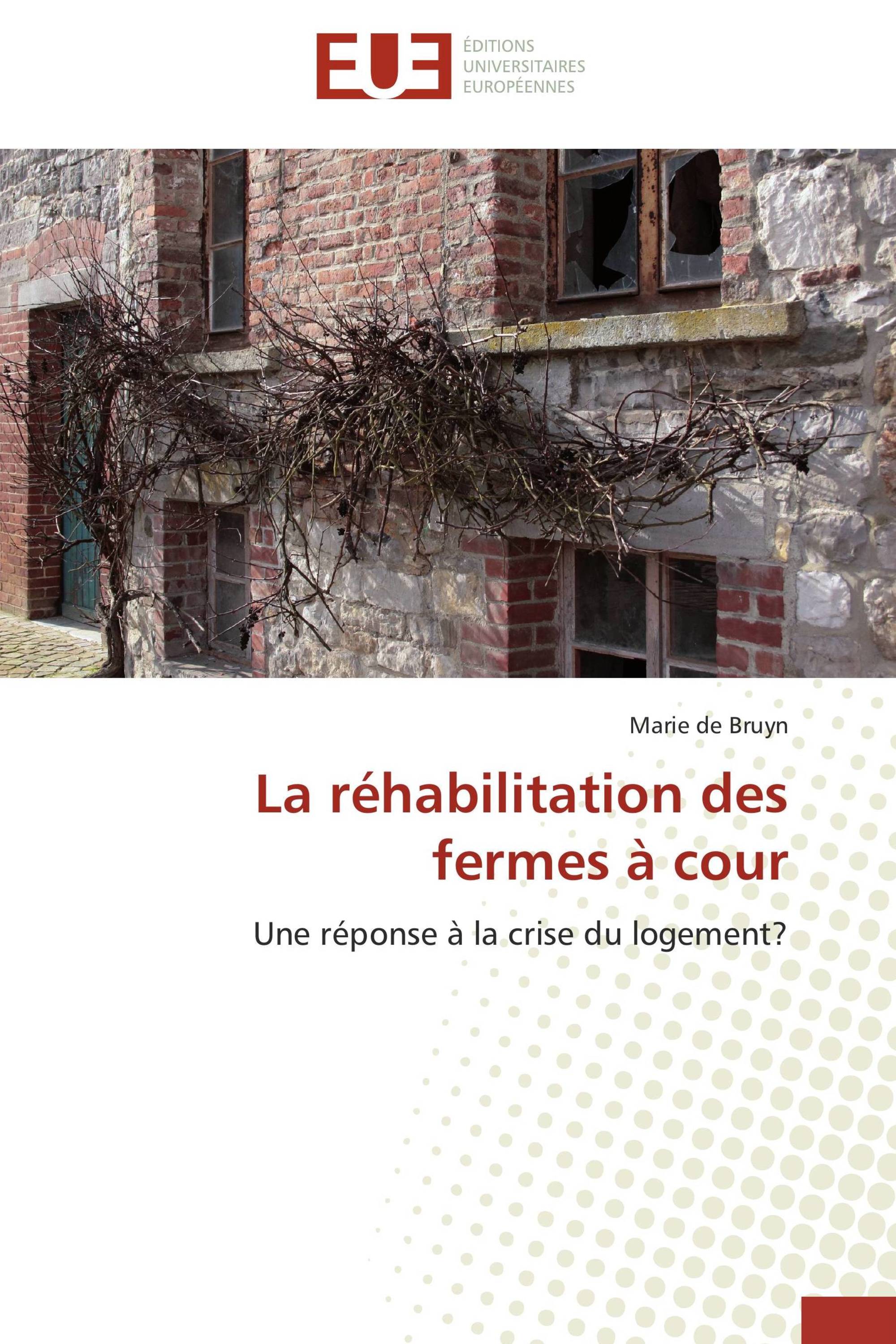 La réhabilitation des fermes à cour