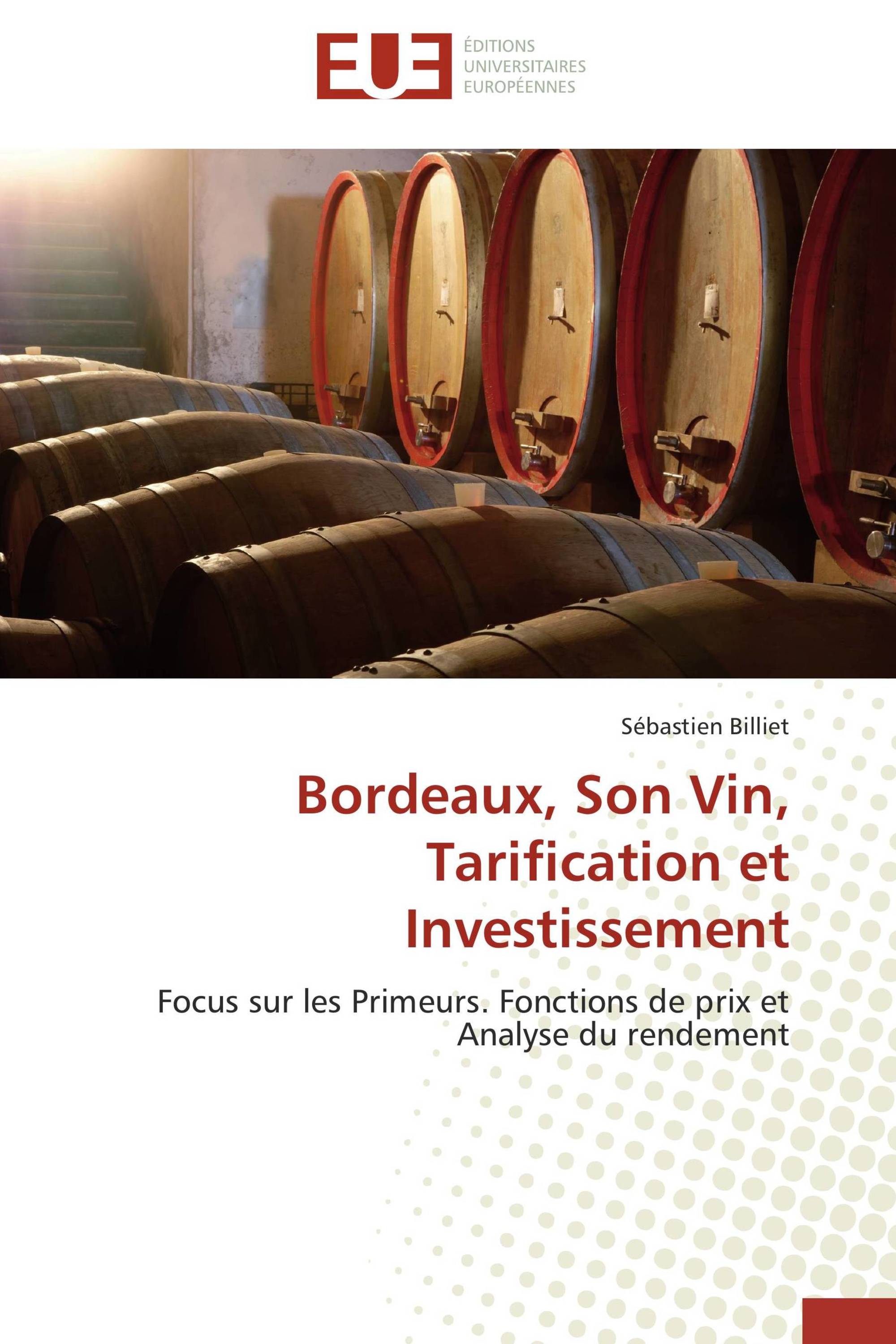 Bordeaux, Son Vin, Tarification et Investissement