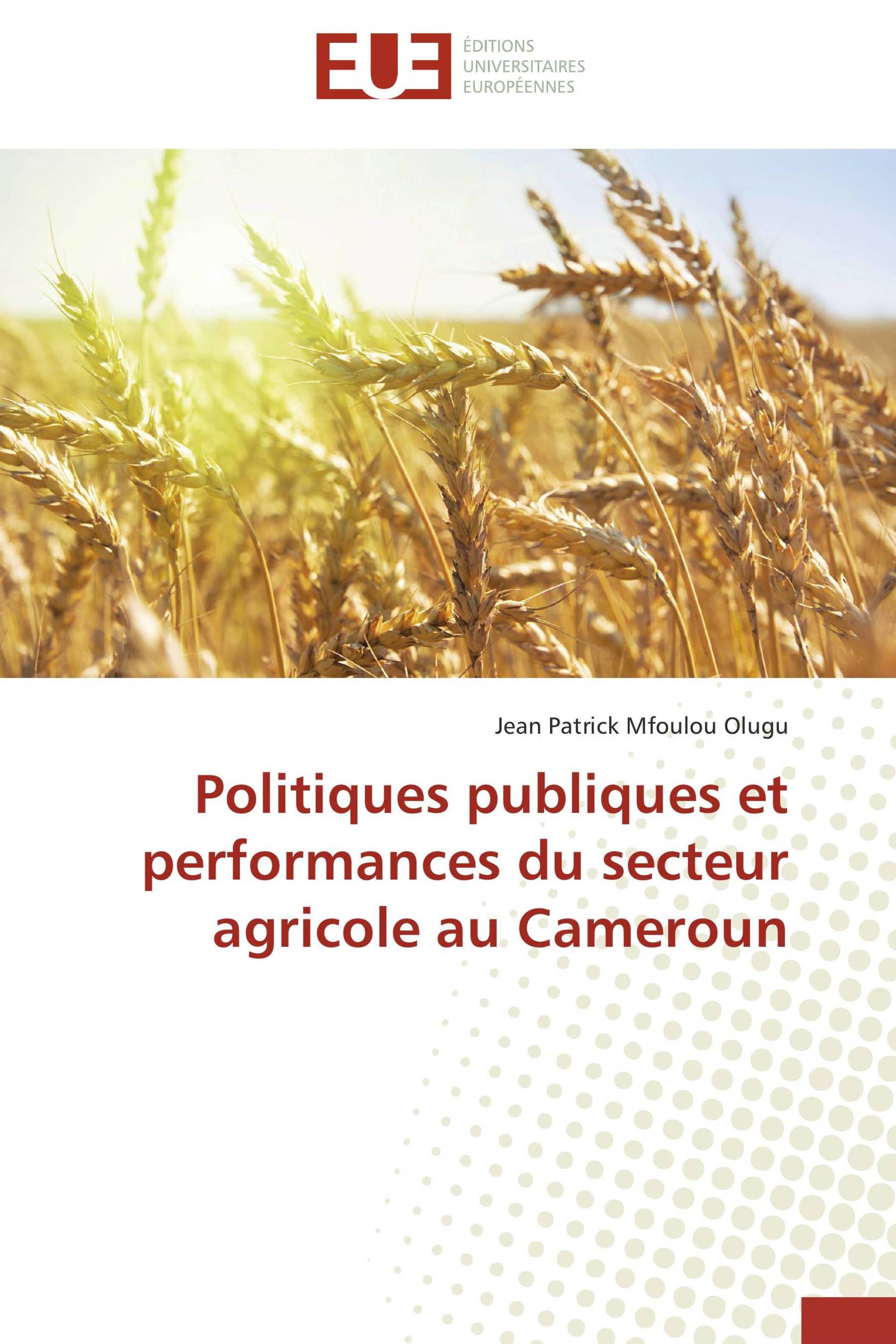 Politiques publiques et performances du secteur agricole au Cameroun