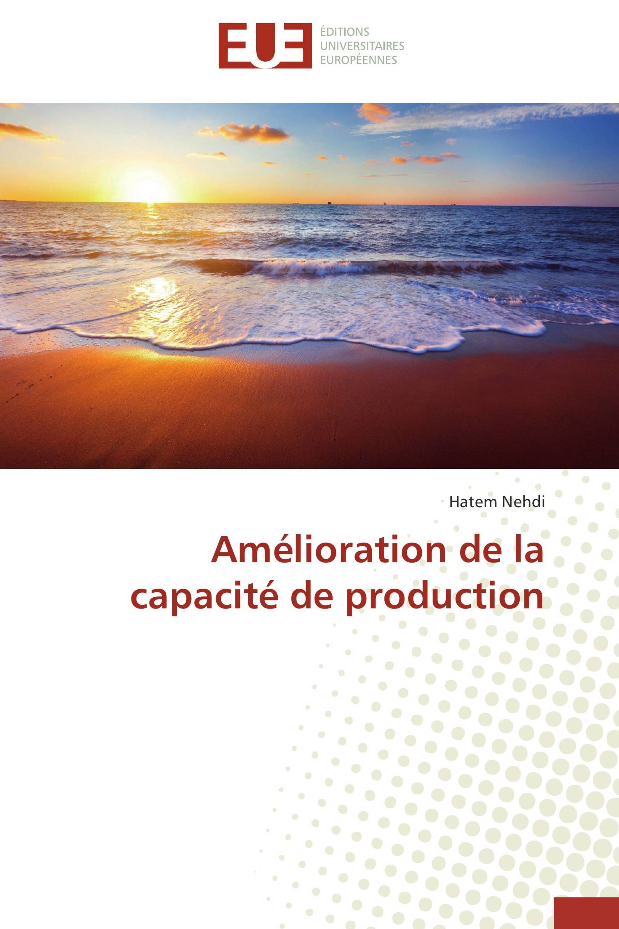 Amélioration de la capacité de production