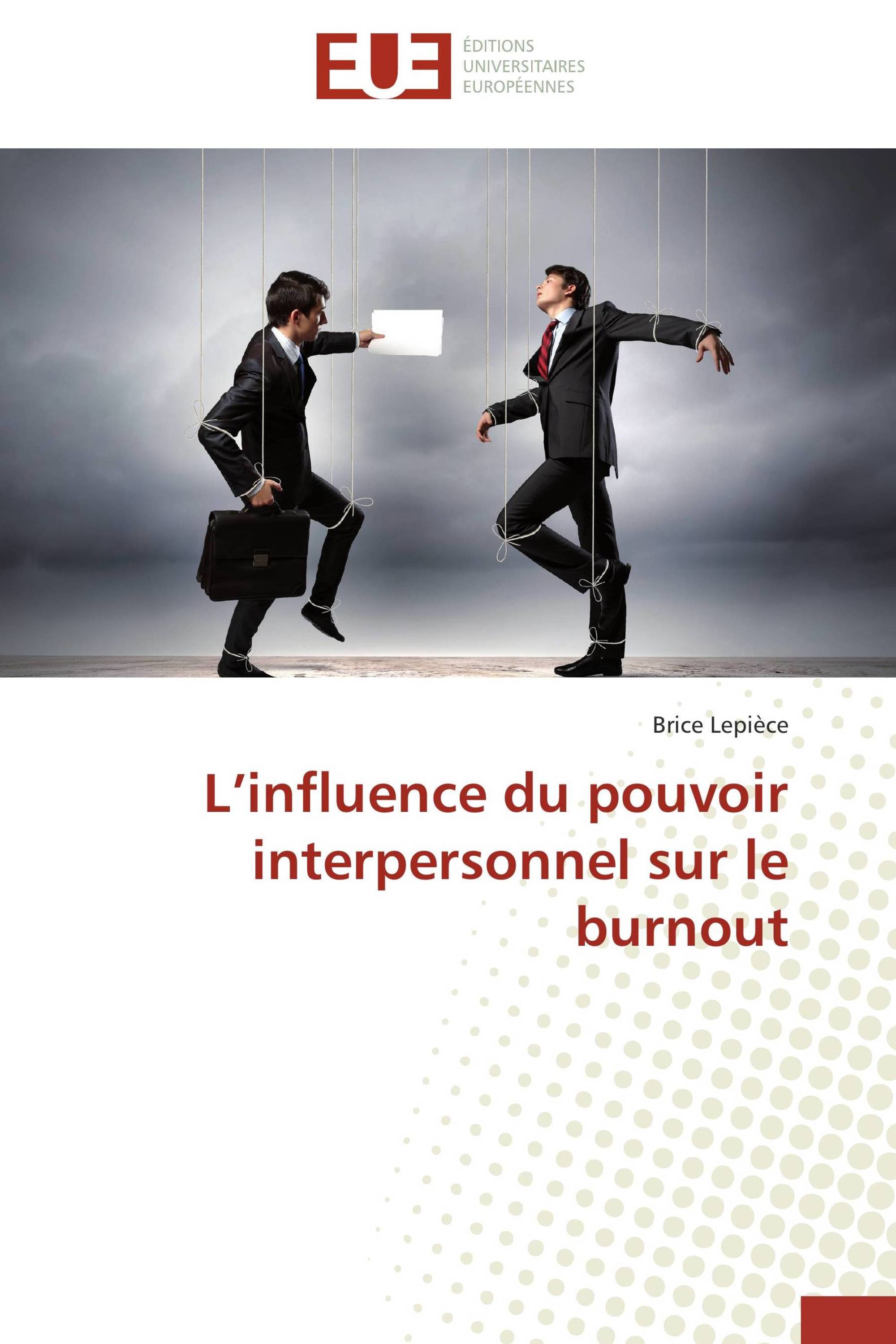 L’influence du pouvoir interpersonnel sur le burnout