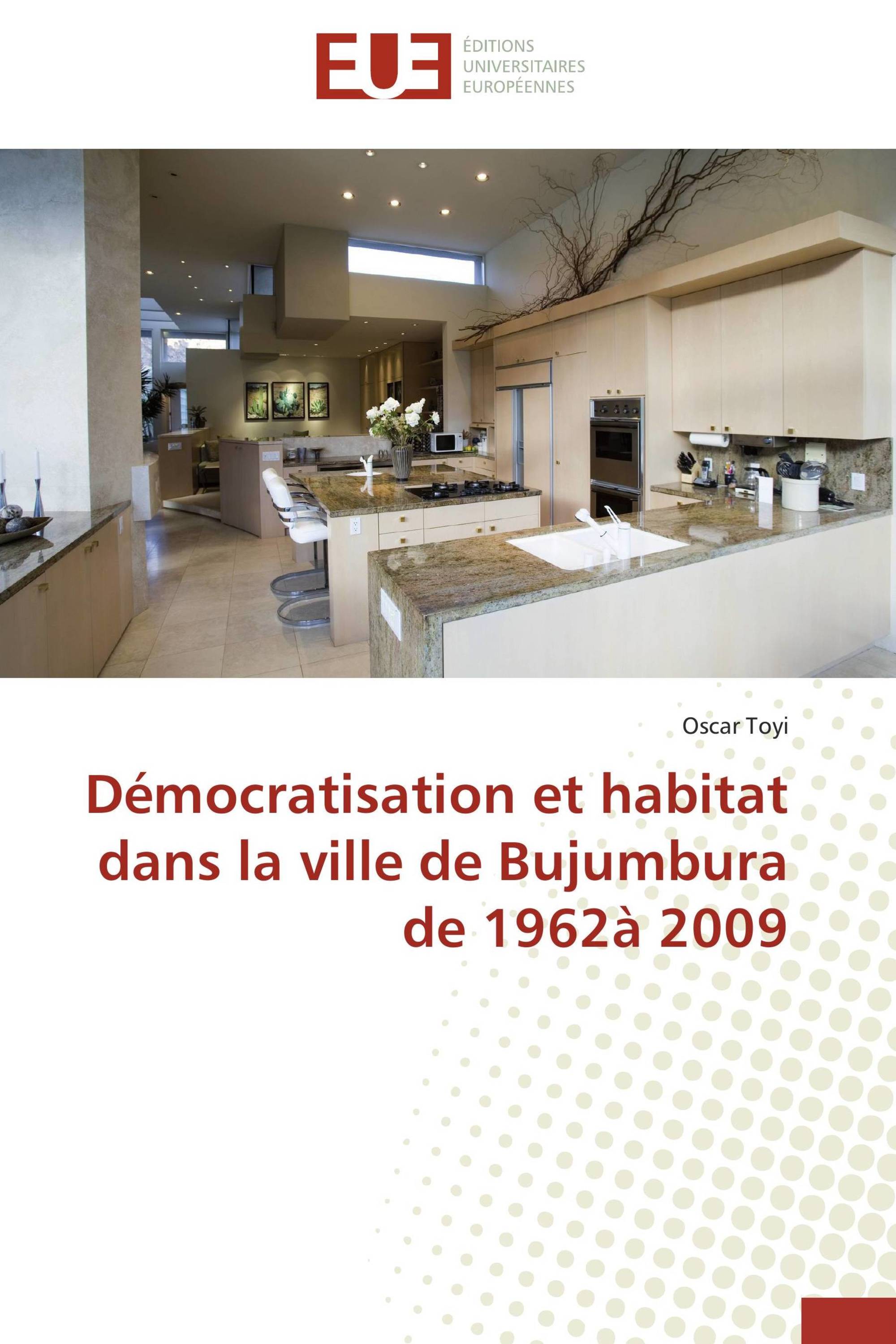 Démocratisation et habitat dans la ville de Bujumbura de 1962à 2009