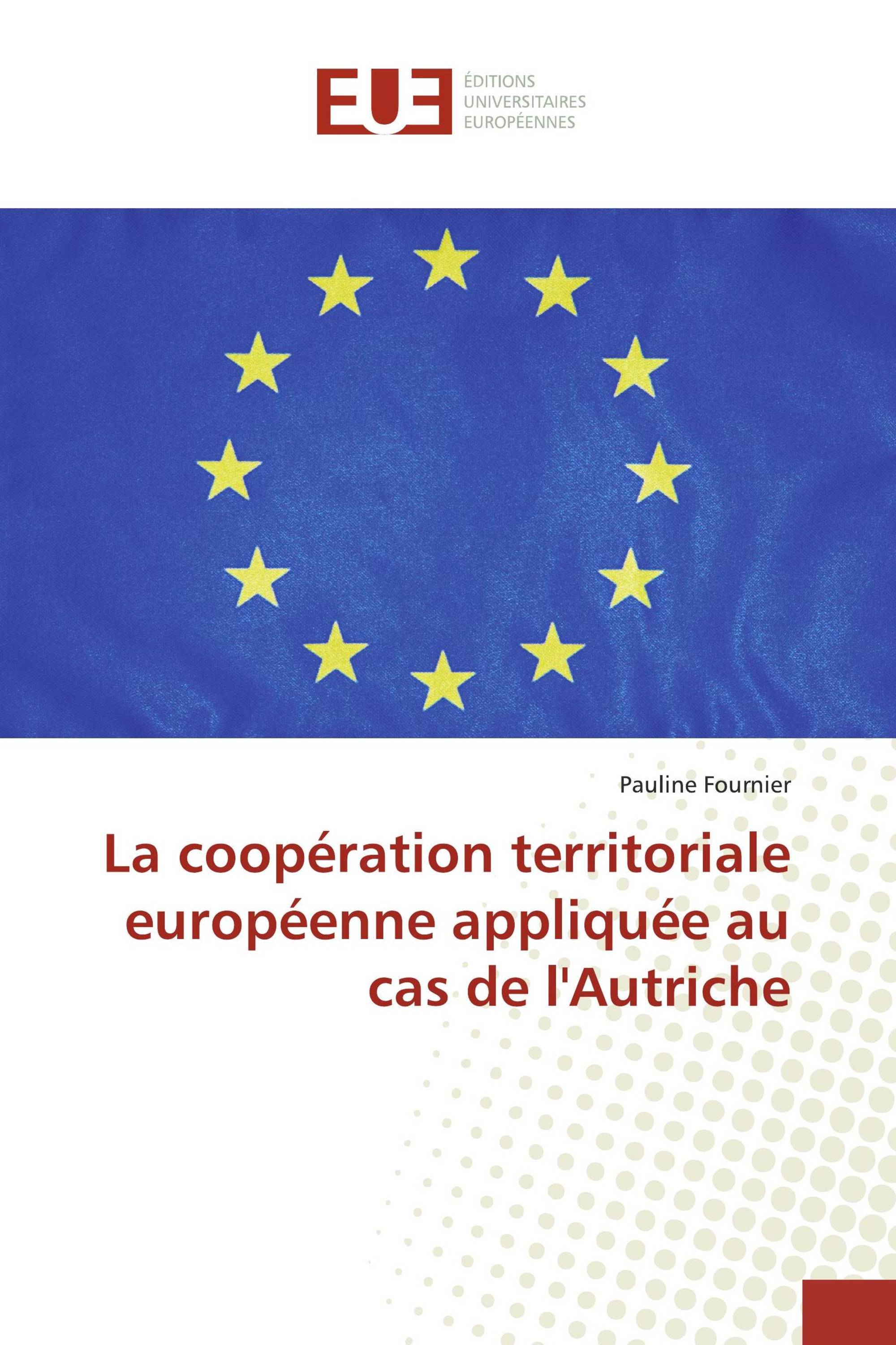 La coopération territoriale européenne appliquée au cas de l'Autriche