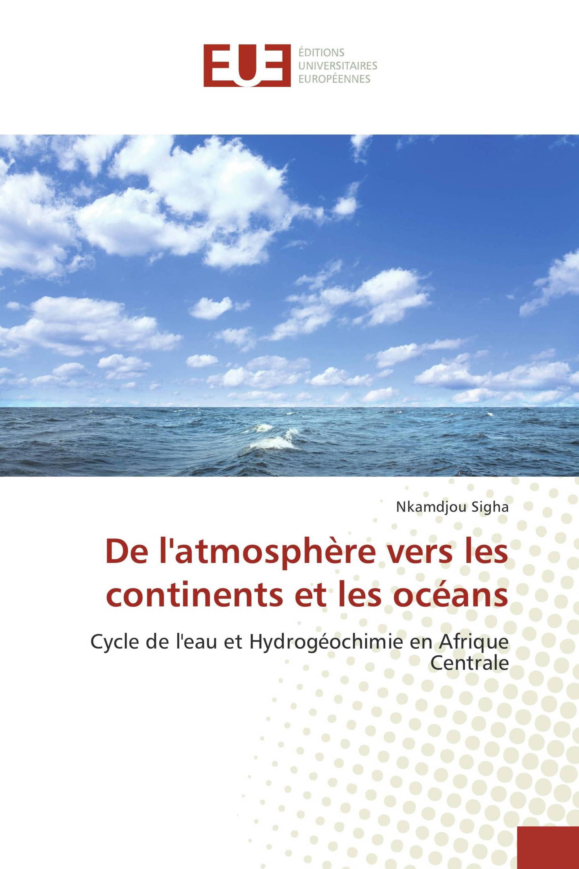 De l'atmosphère vers les continents et les océans