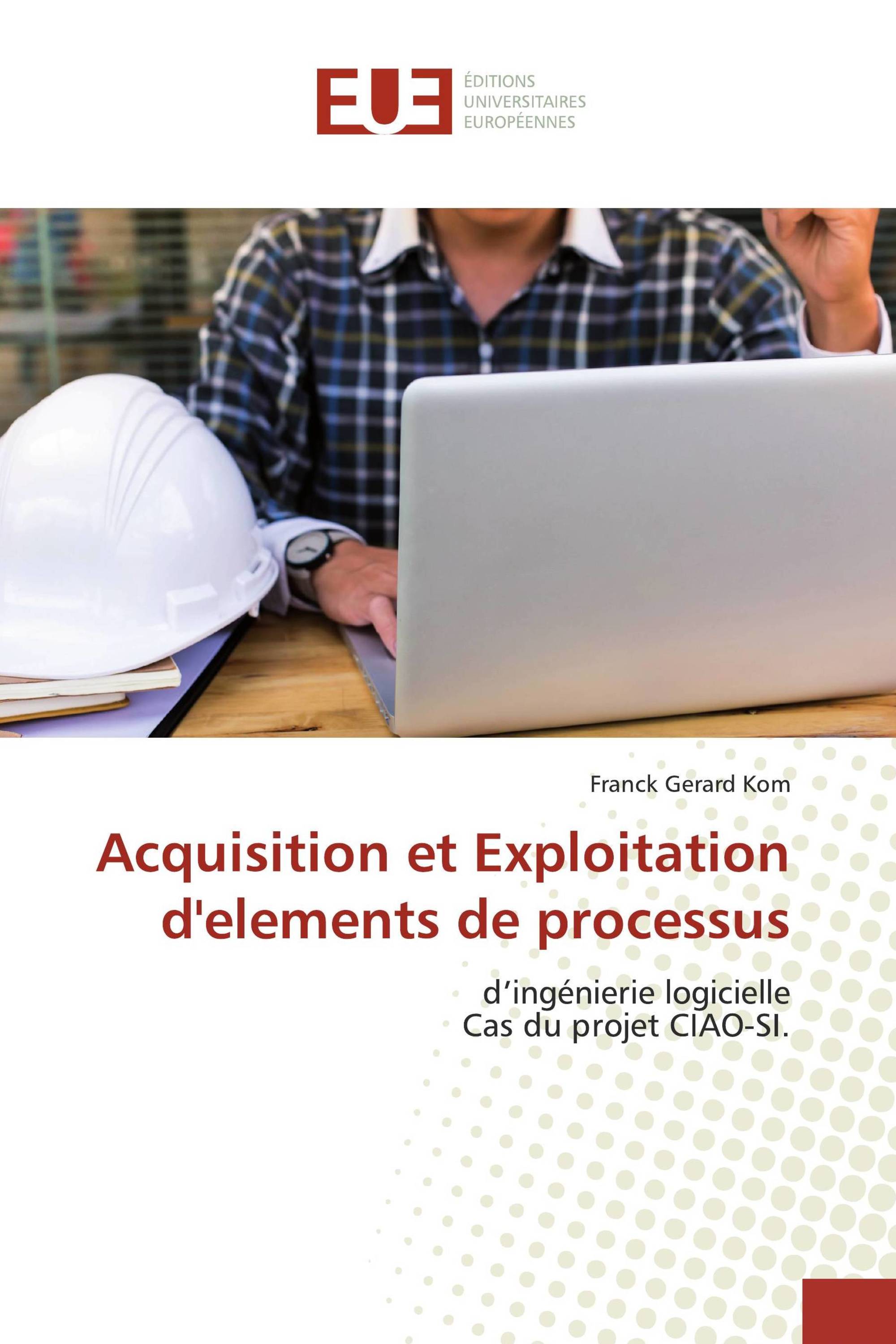 Acquisition et Exploitation d'elements de processus