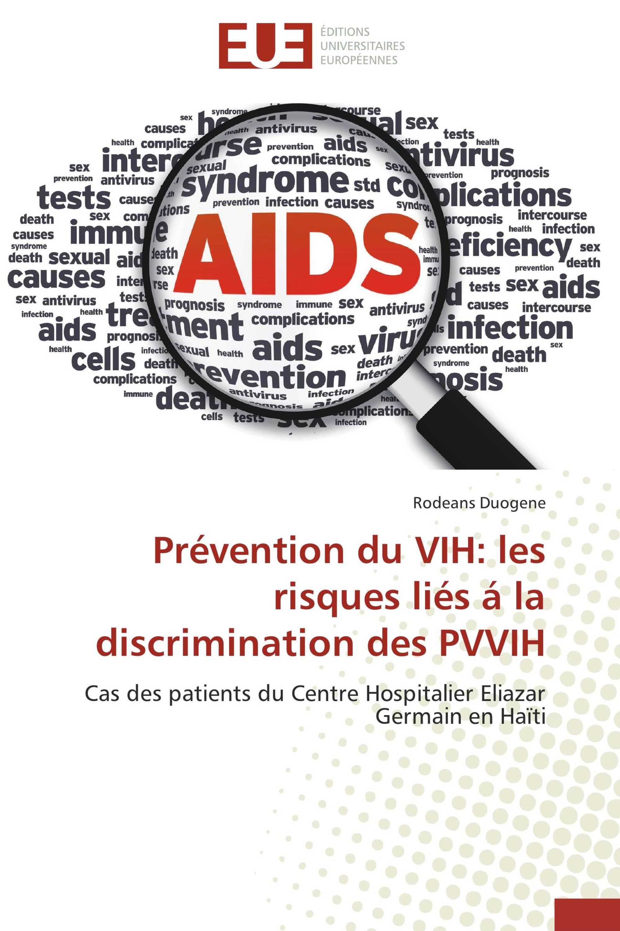 Prévention du VIH: les risques liés á la discrimination des PVVIH