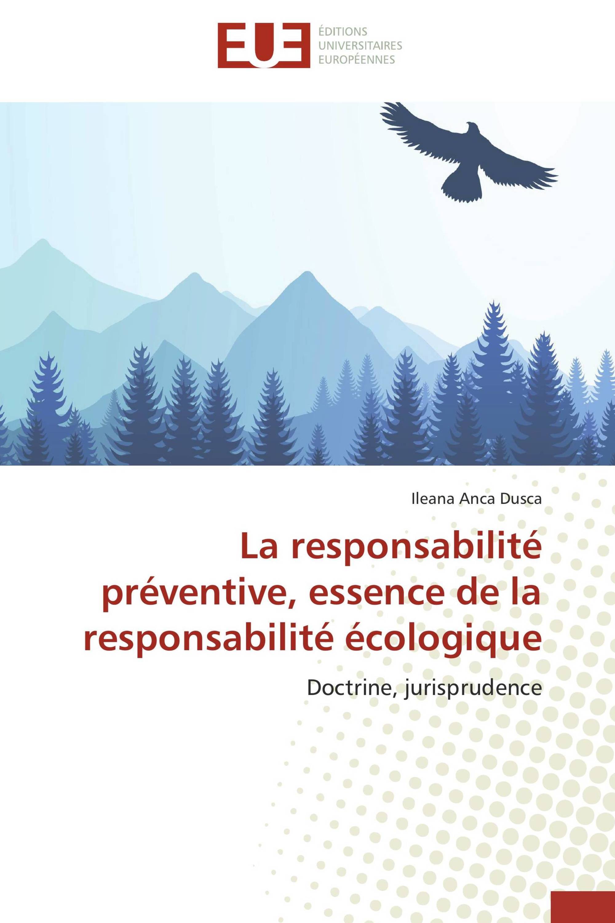 La responsabilité préventive, essence de la responsabilité écologique