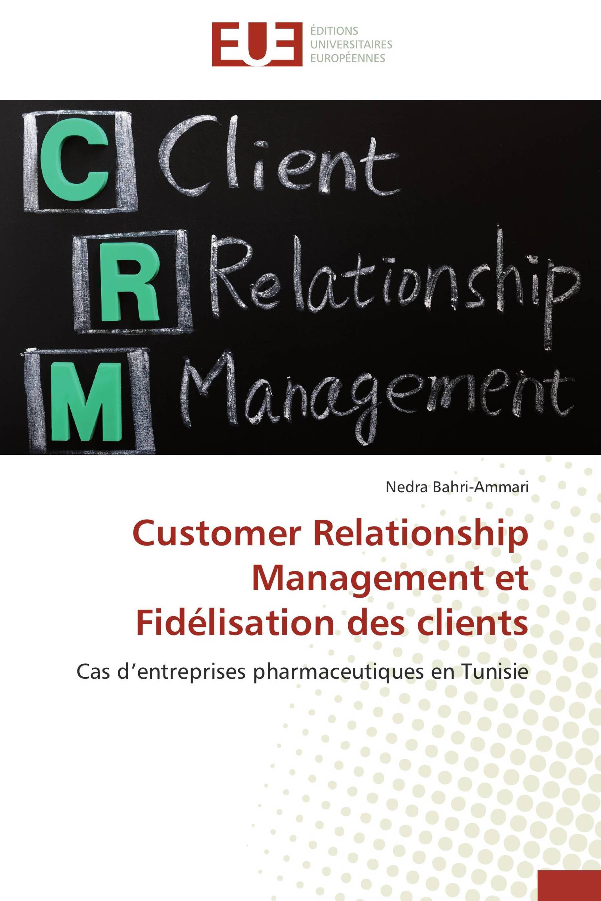 Customer Relationship Management et Fidélisation des clients