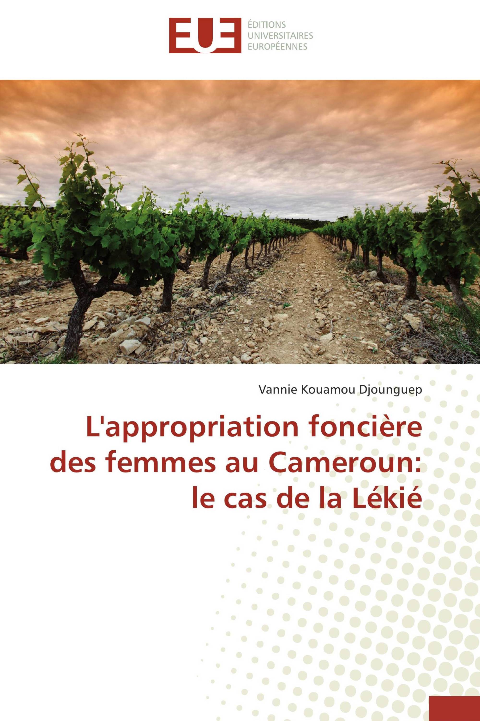 L'appropriation foncière des femmes au Cameroun: le cas de la Lékié