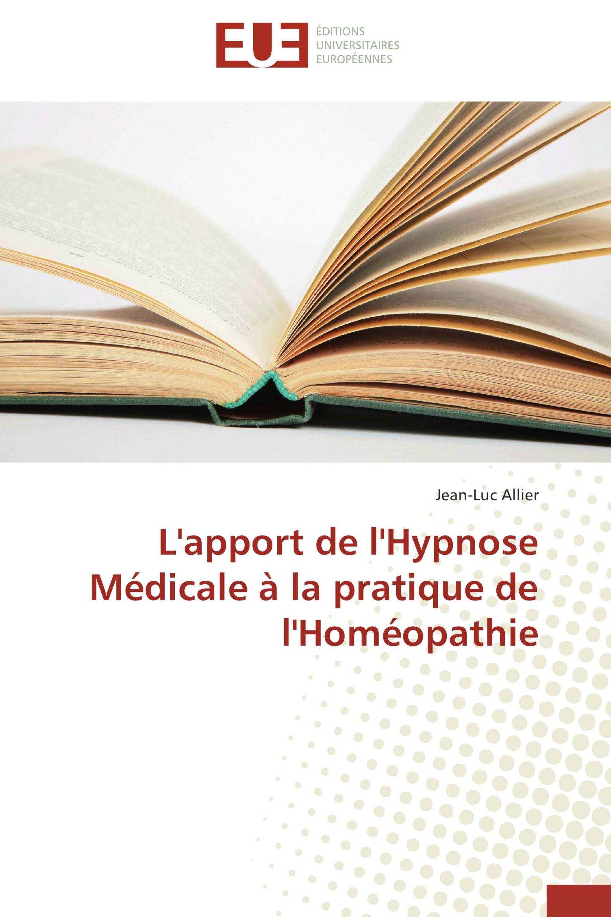 L'apport de l'Hypnose Médicale à la pratique de l'Homéopathie