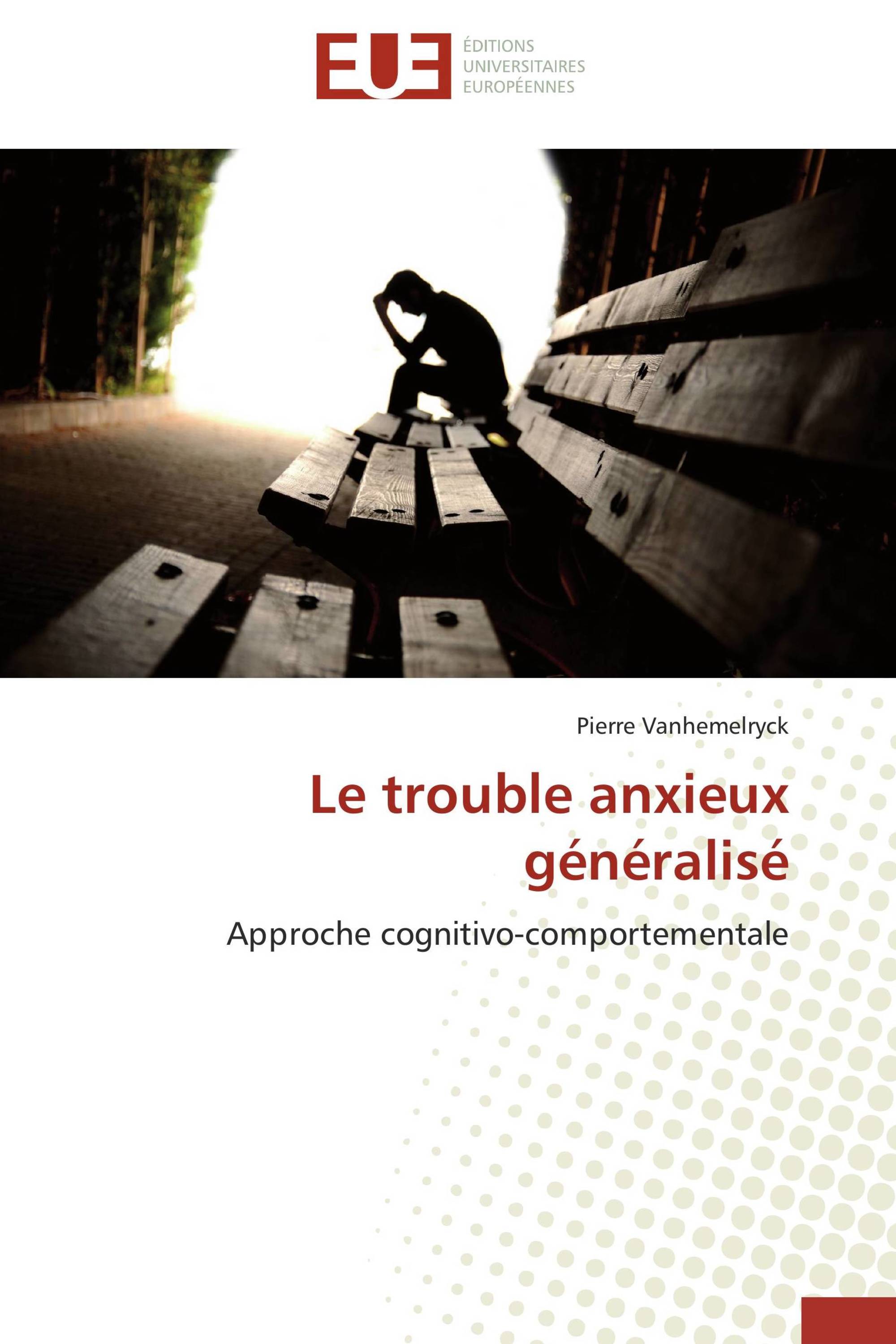 Le trouble anxieux généralisé