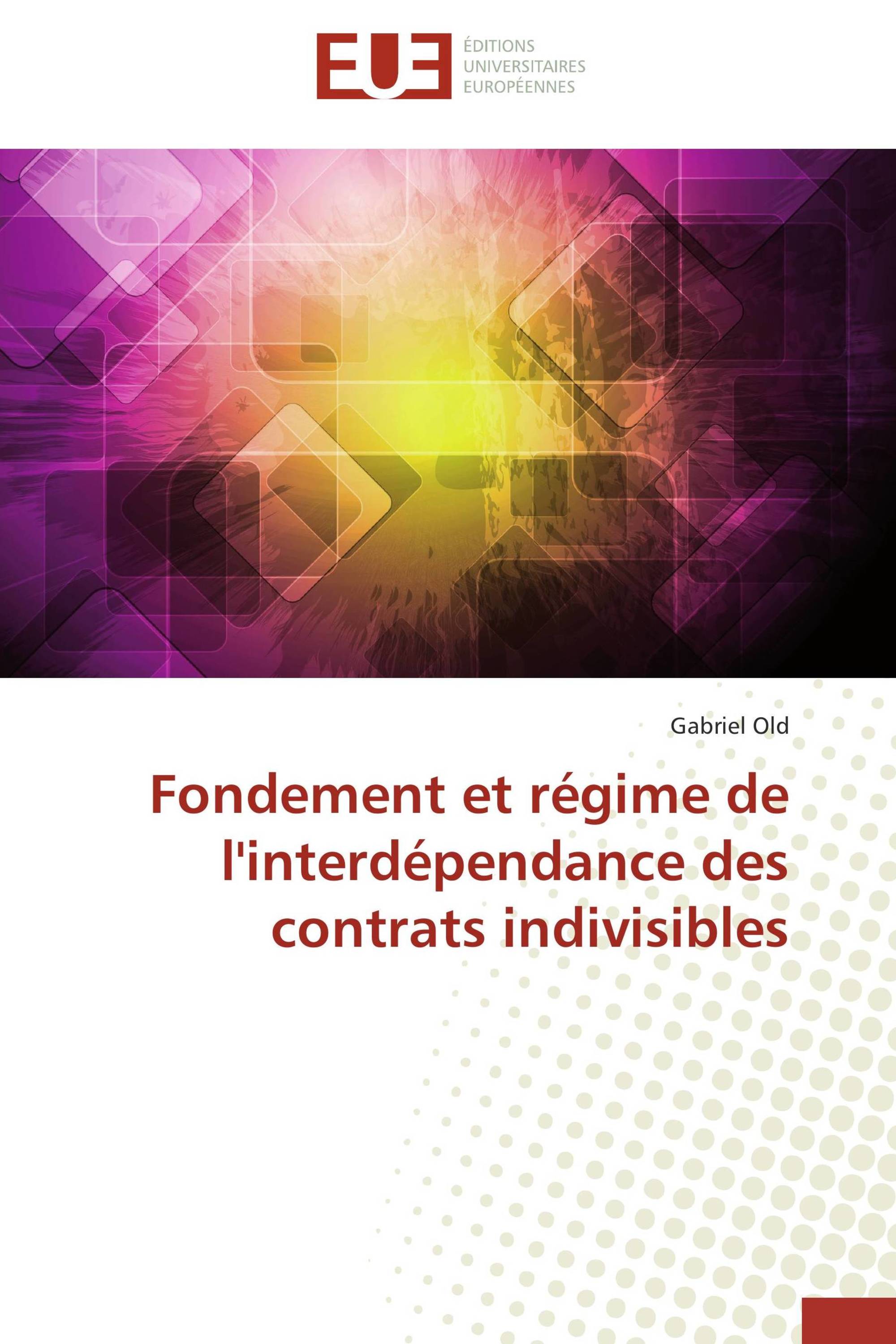 Fondement et régime de l'interdépendance des contrats indivisibles