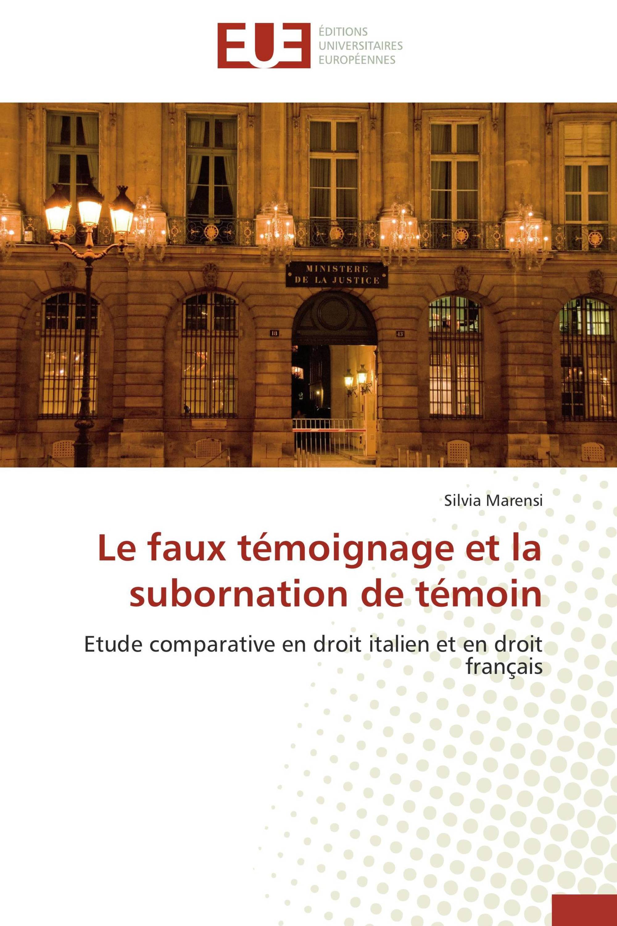 Le faux témoignage et la subornation de témoin