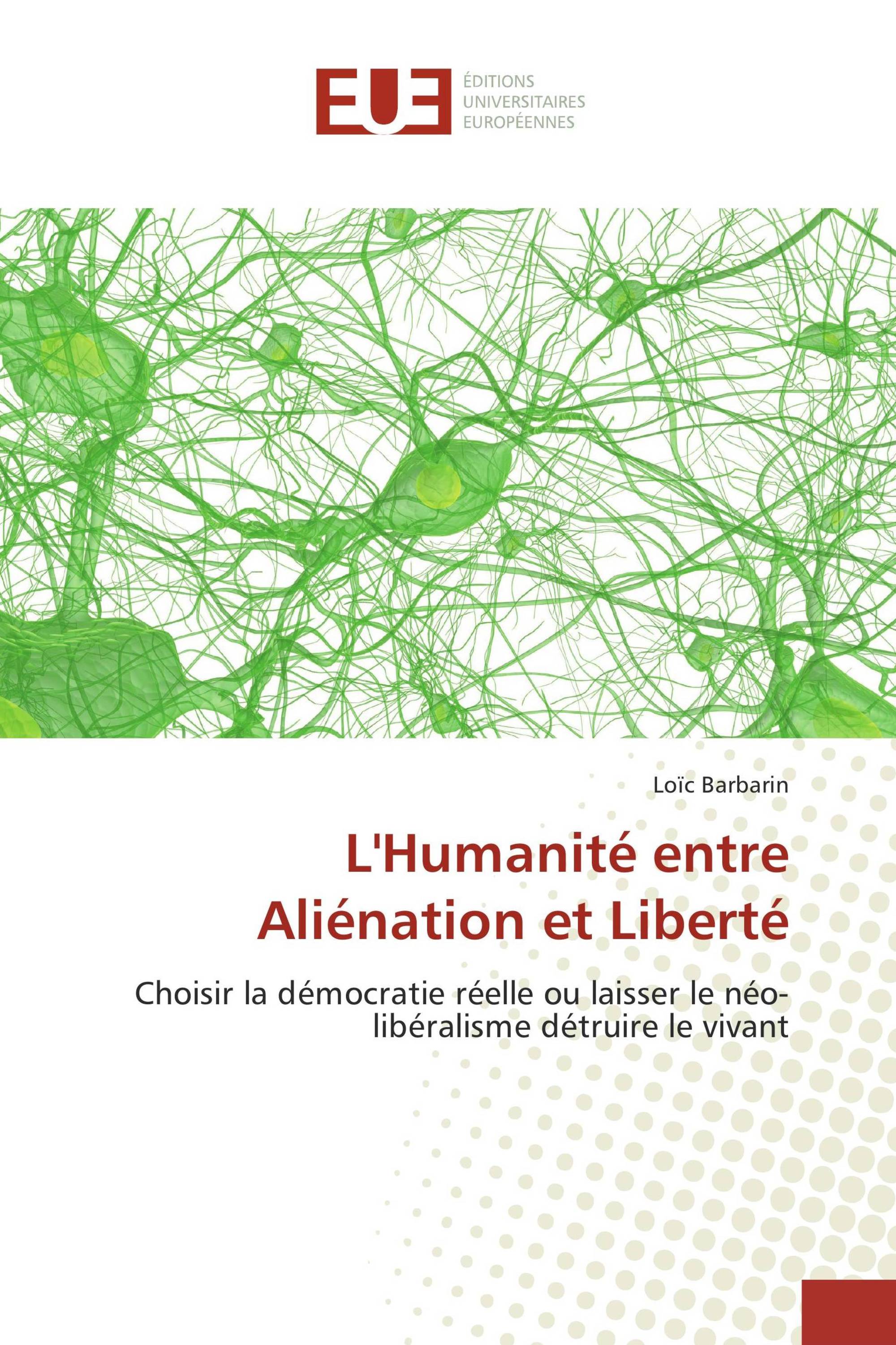 L'Humanité entre Aliénation et Liberté