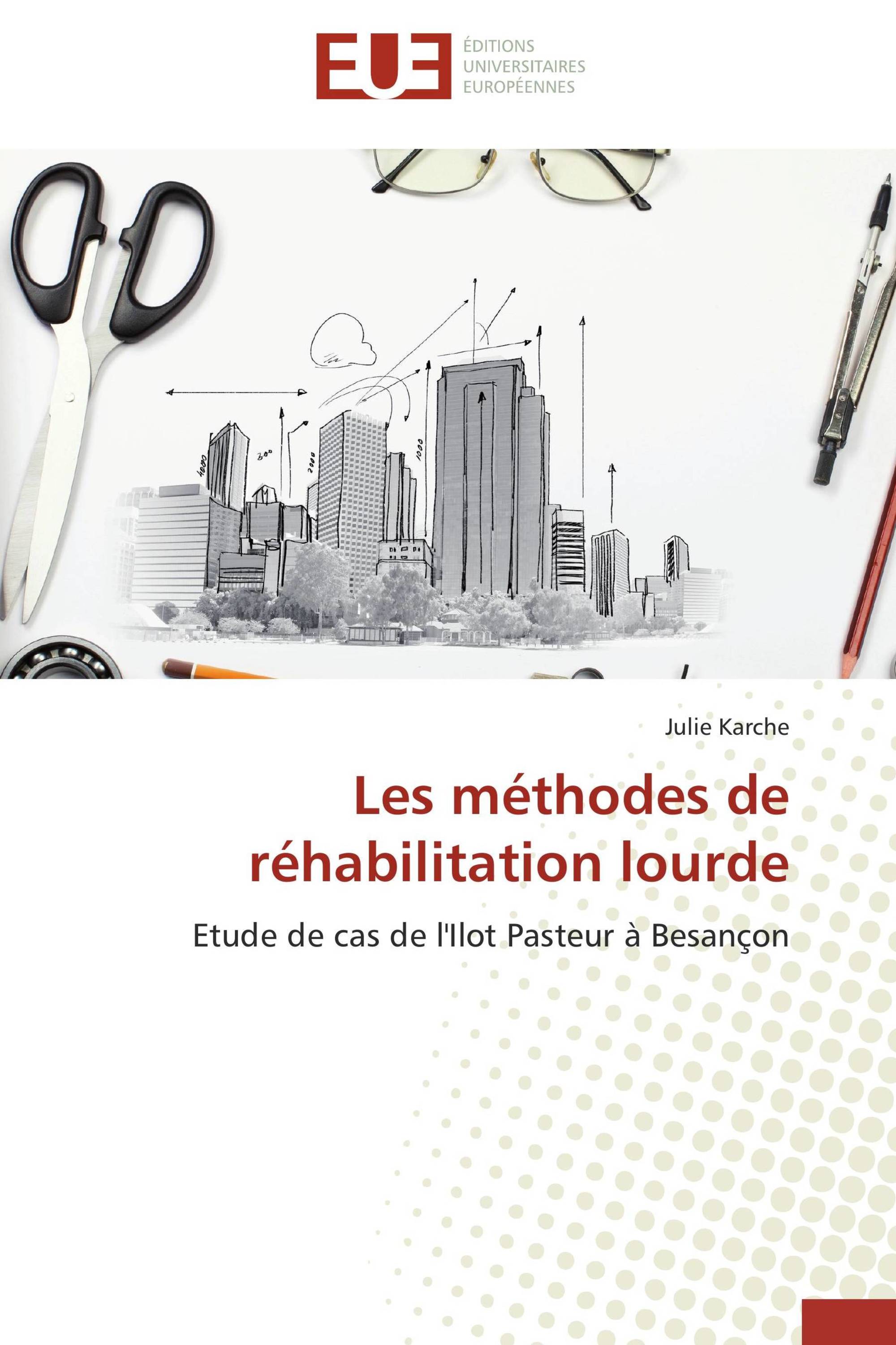 Les méthodes de réhabilitation lourde