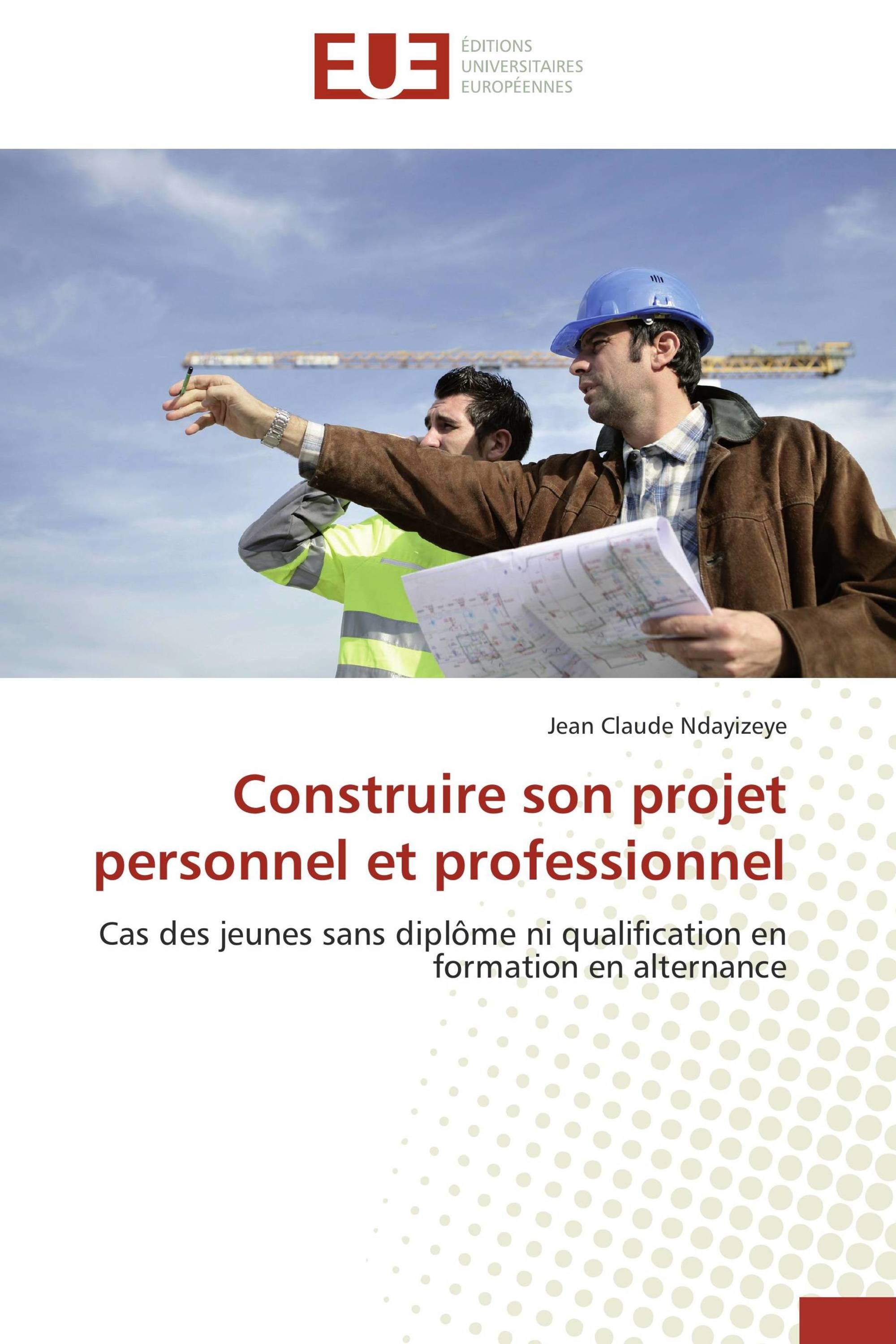 Construire son projet personnel et professionnel