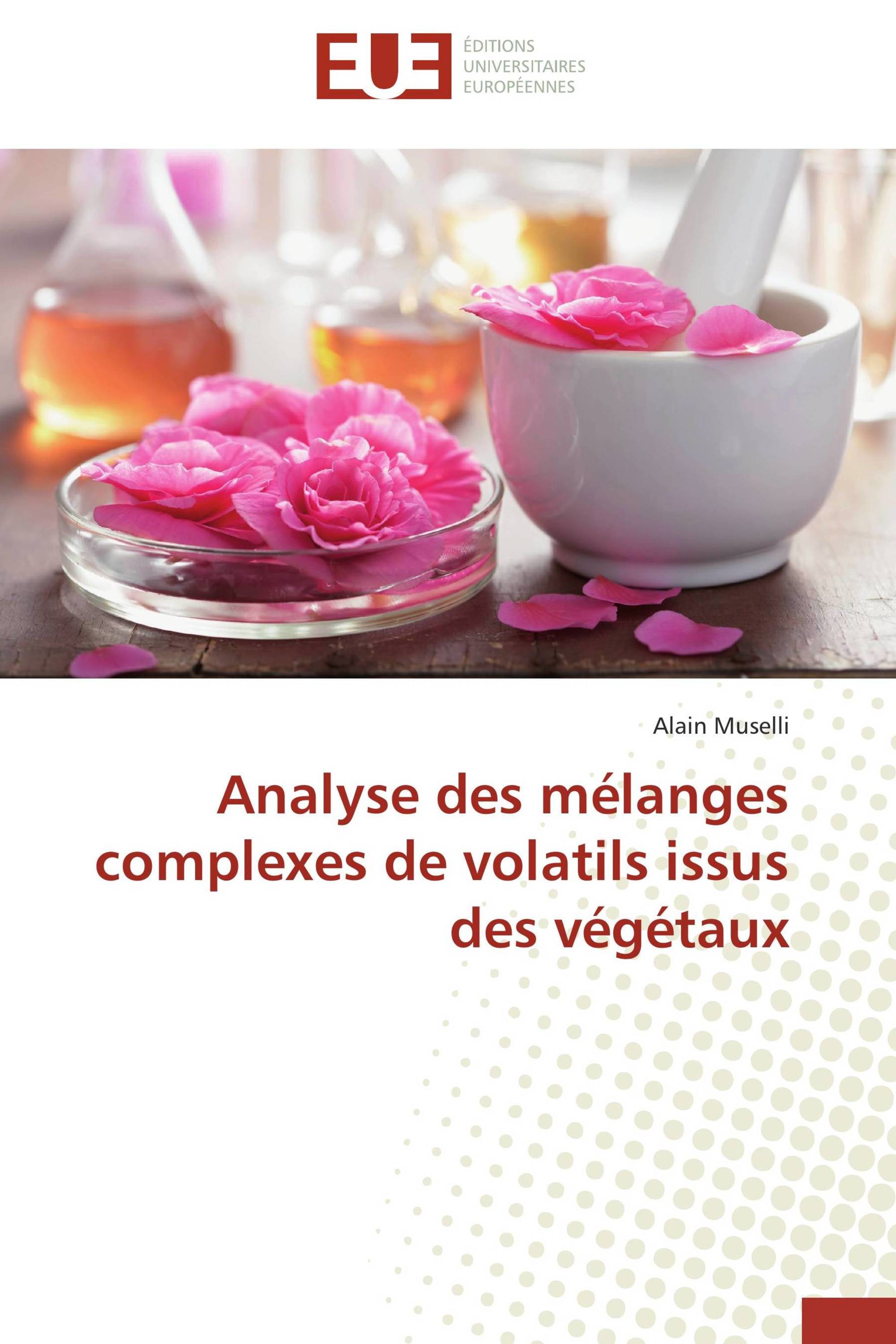 Analyse des mélanges complexes de volatils issus des végétaux