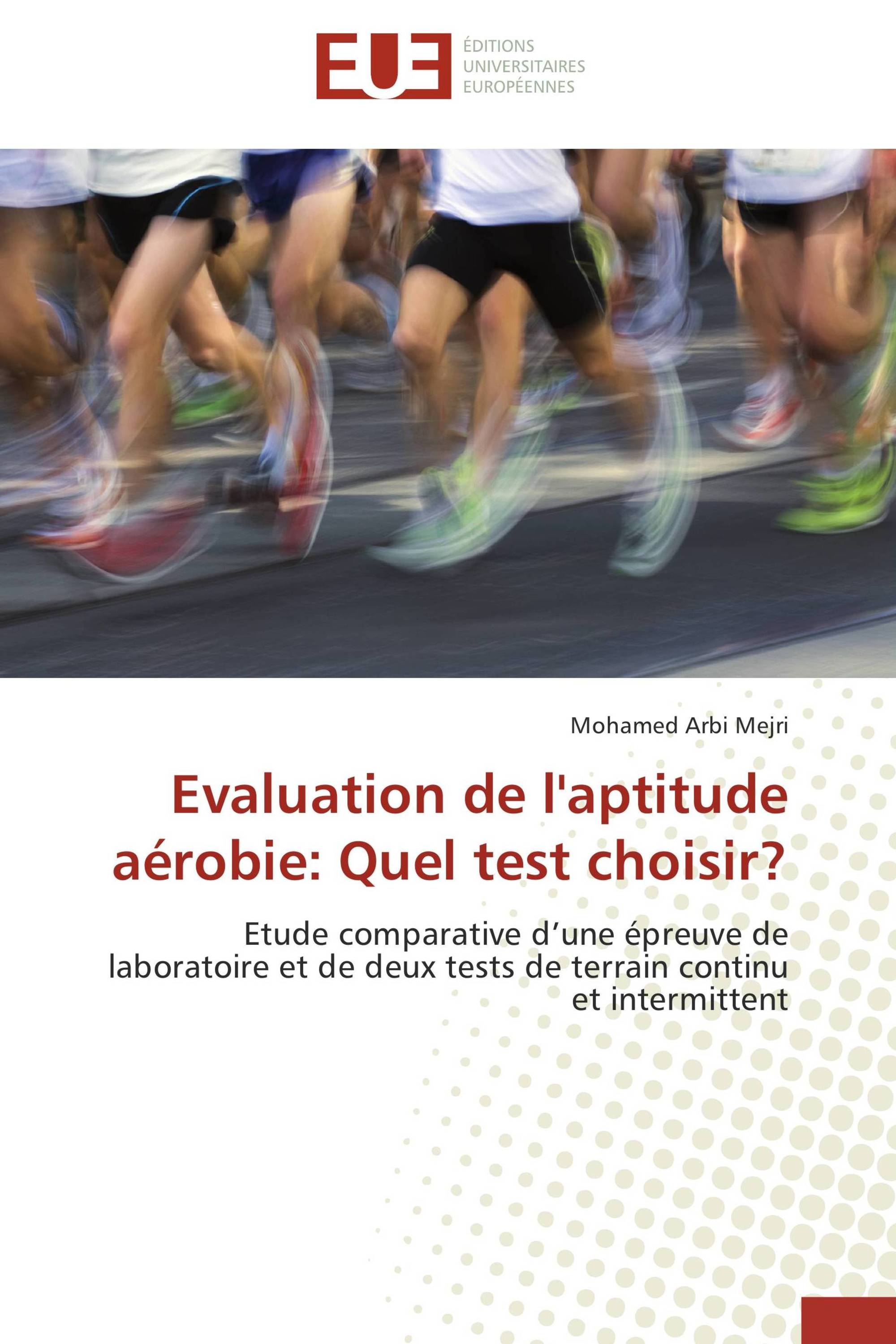 Evaluation de l'aptitude aérobie: Quel test choisir?