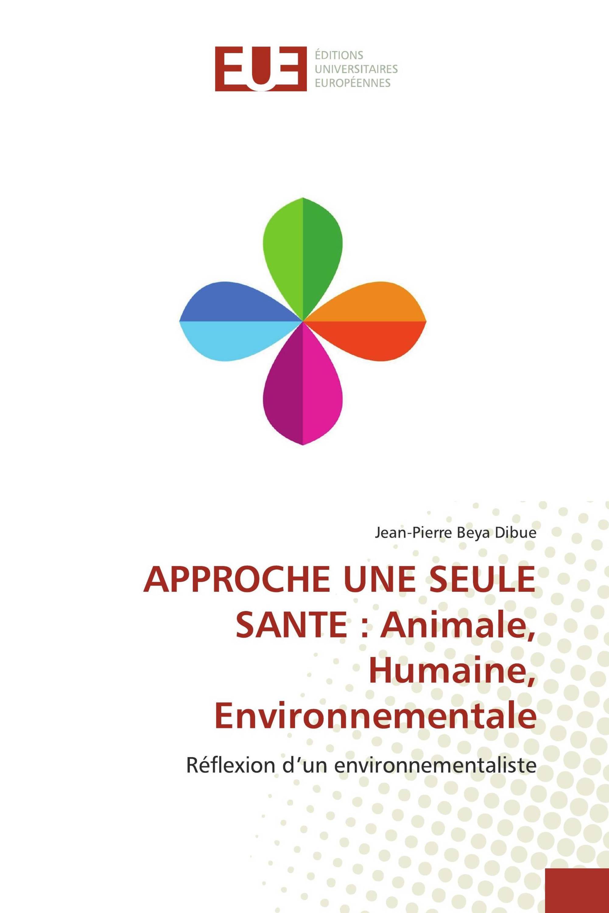 Approche une Seule Santé: Animale, Humaine, Environnementale