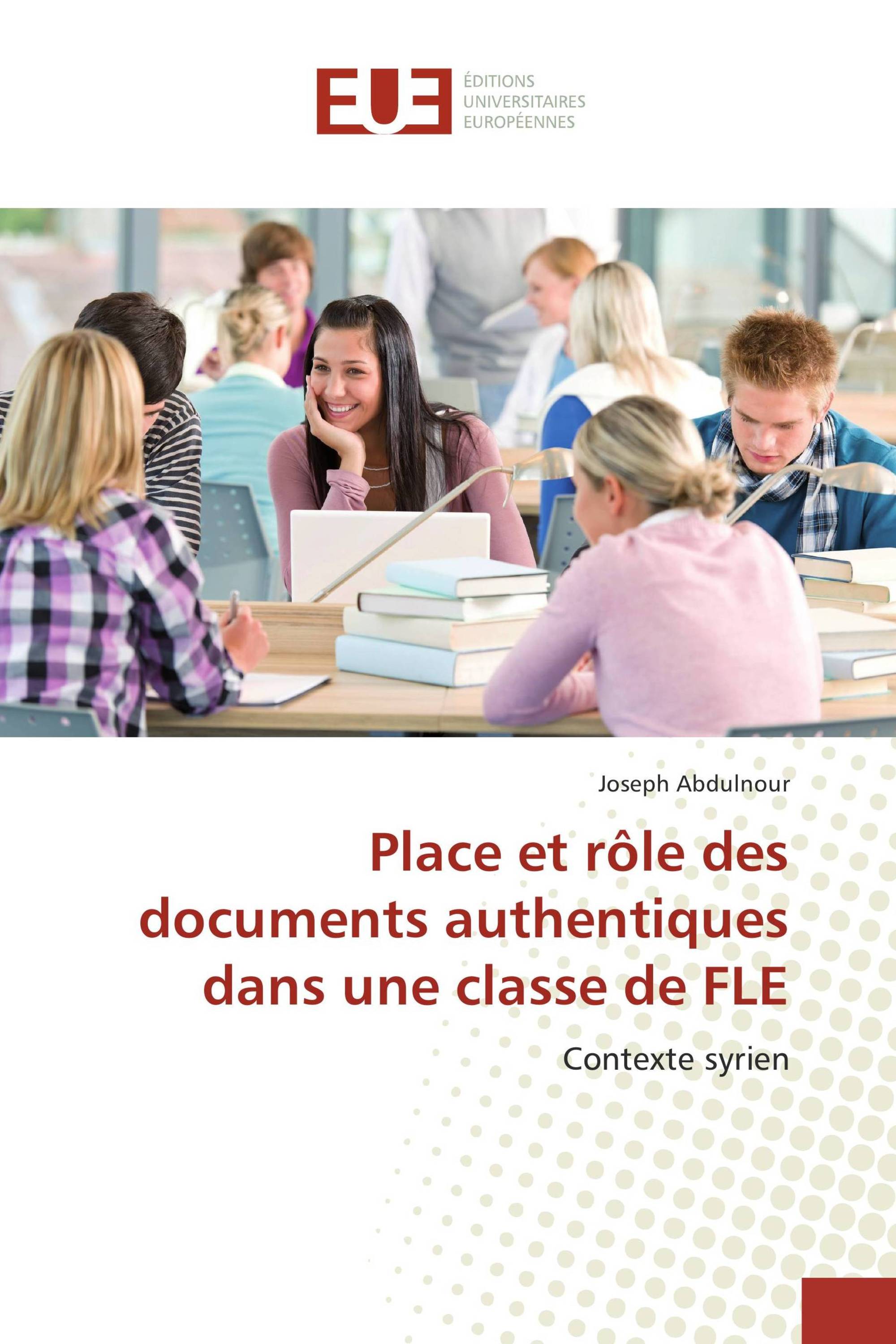 Place et rôle des documents authentiques dans une classe de FLE