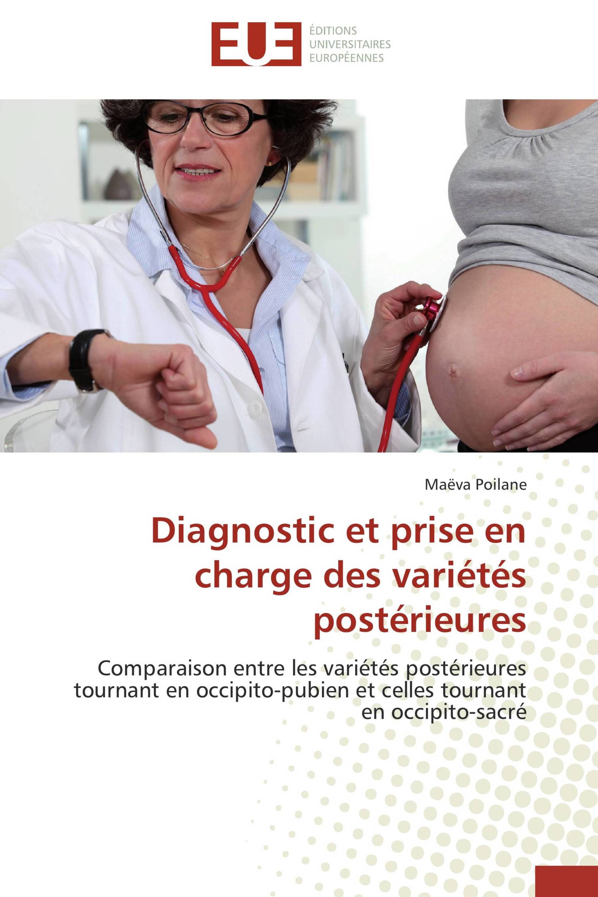 Diagnostic et prise en charge des variétés postérieures