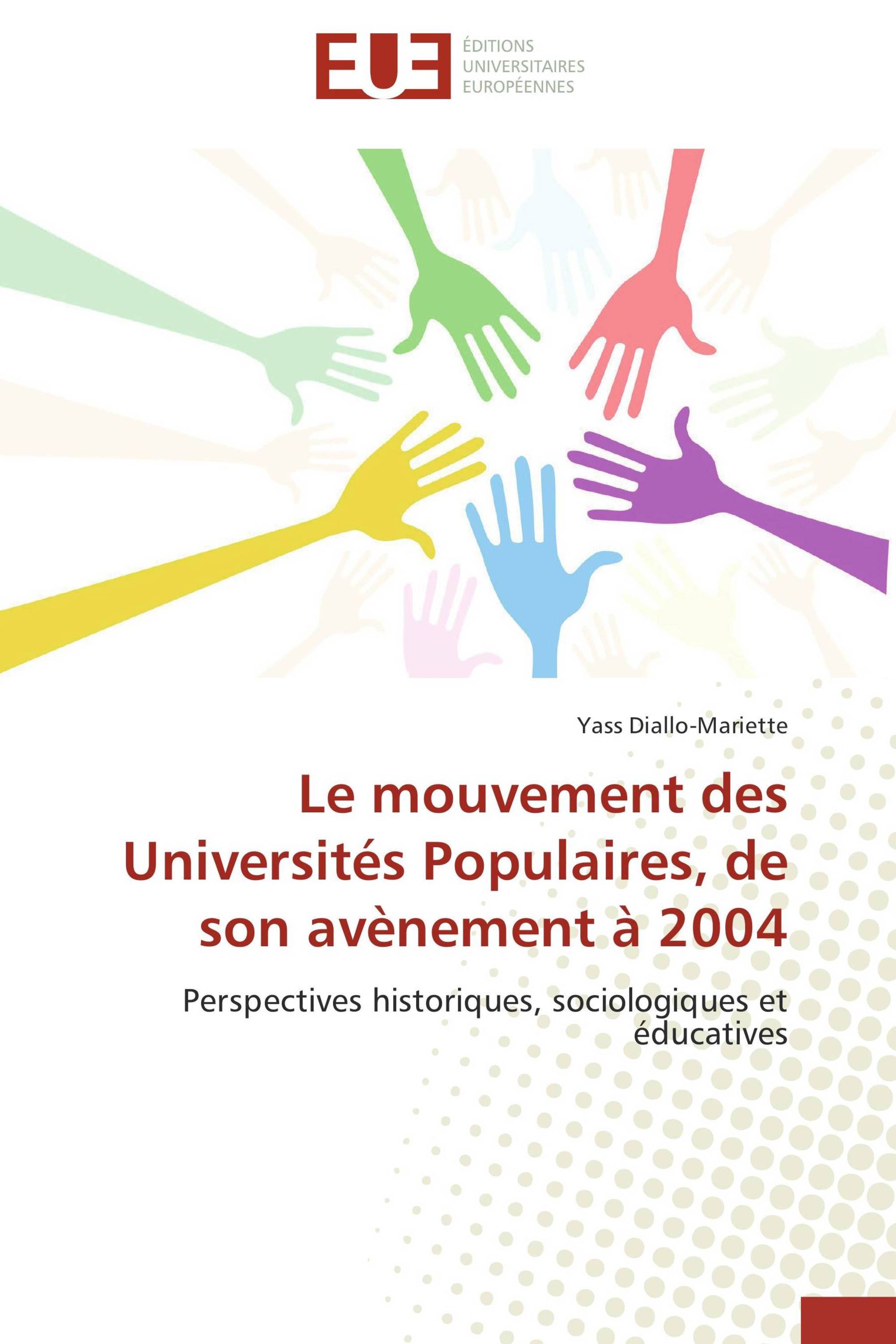 Le mouvement des Universités Populaires, de son avènement à 2004