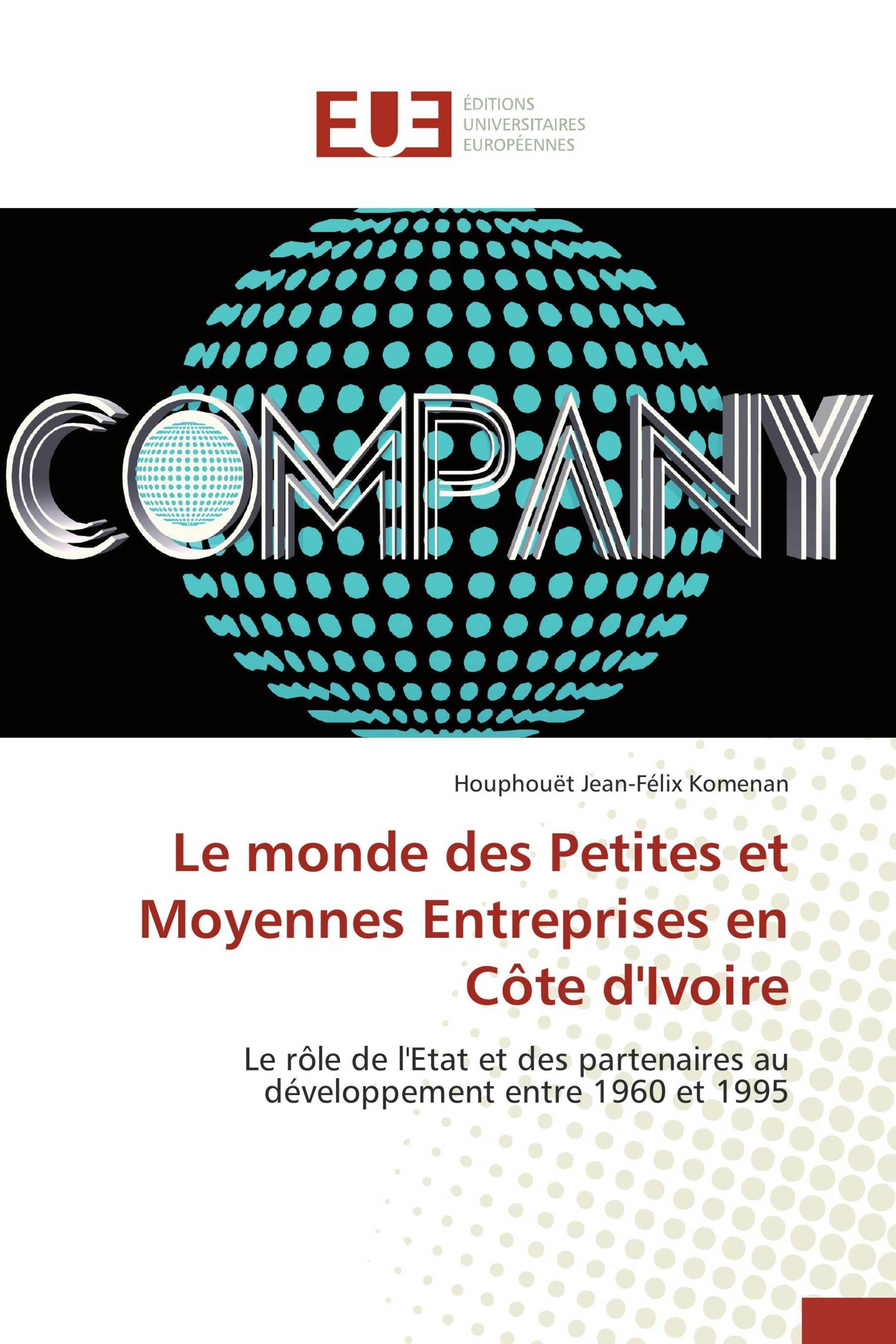 Le monde des Petites et Moyennes Entreprises en Côte d'Ivoire