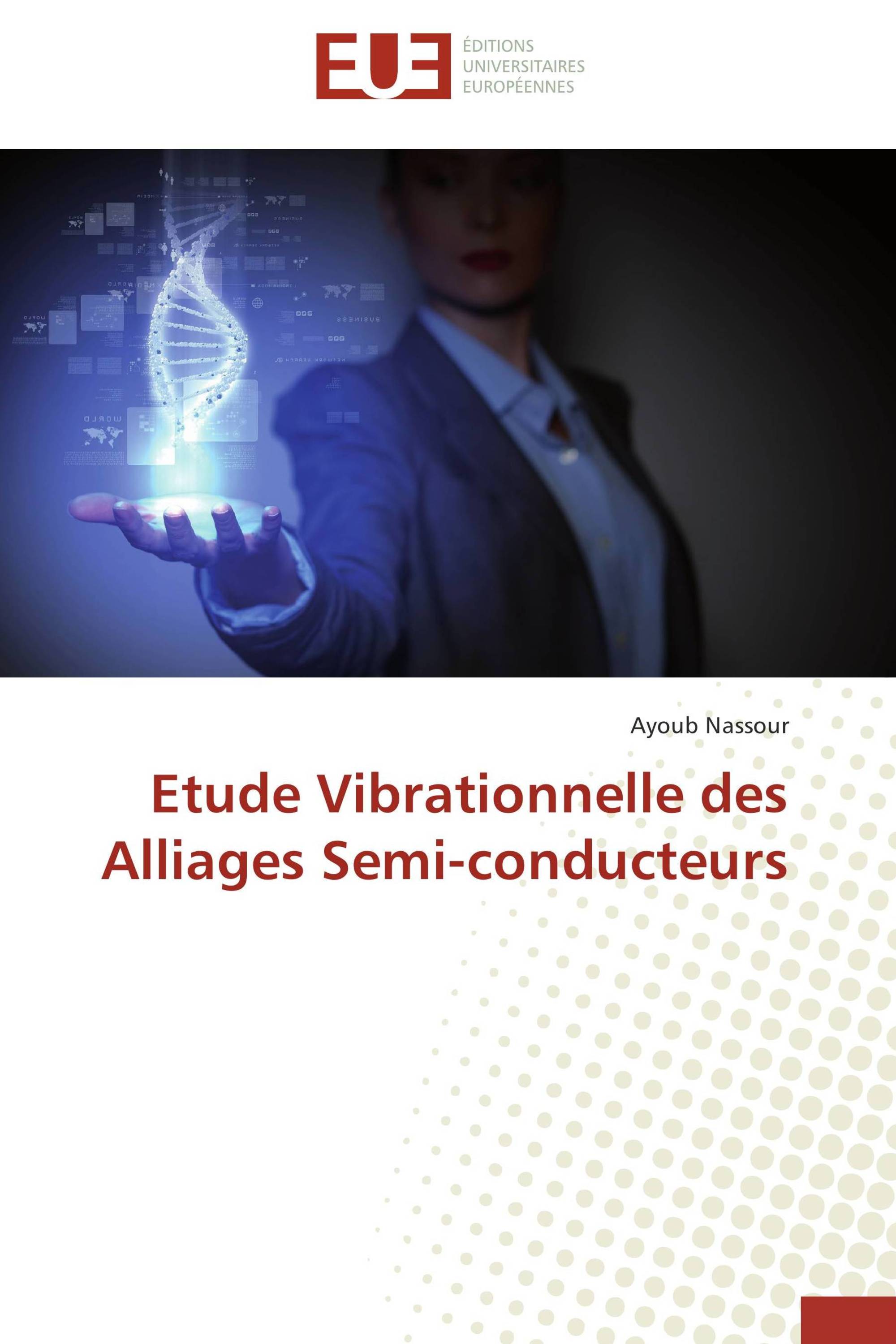 Etude Vibrationnelle des Alliages Semi-conducteurs