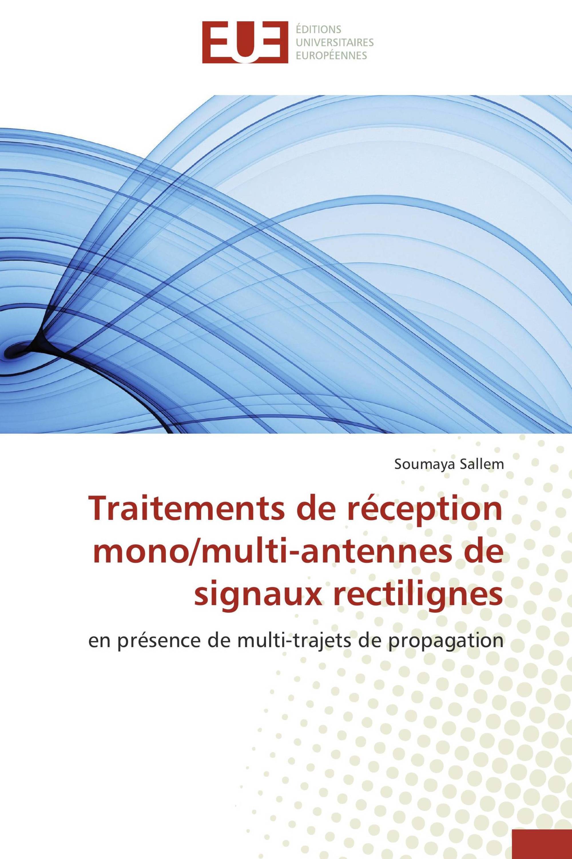 Traitements de réception mono/multi-antennes de signaux rectilignes