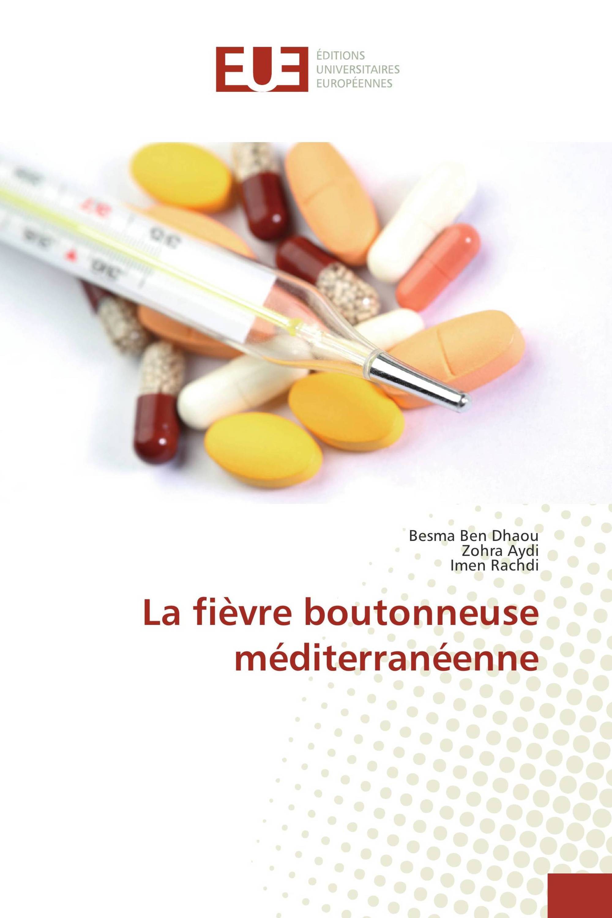 La fièvre boutonneuse méditerranéenne