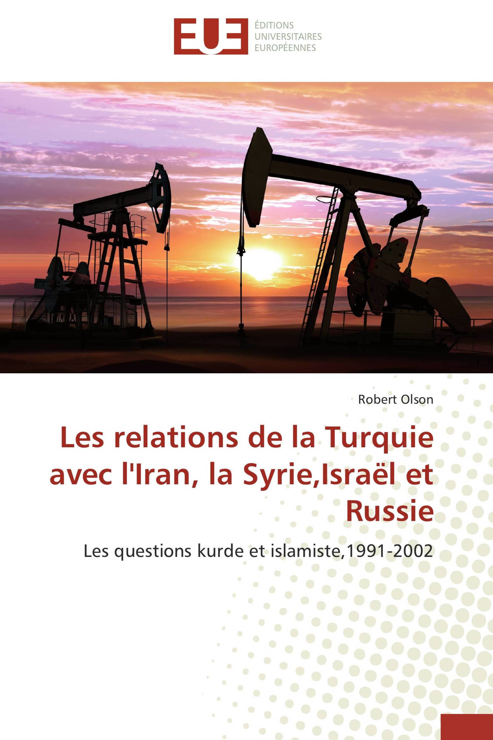 Les relations de la Turquie avec l'Iran, la Syrie,Israël et Russie