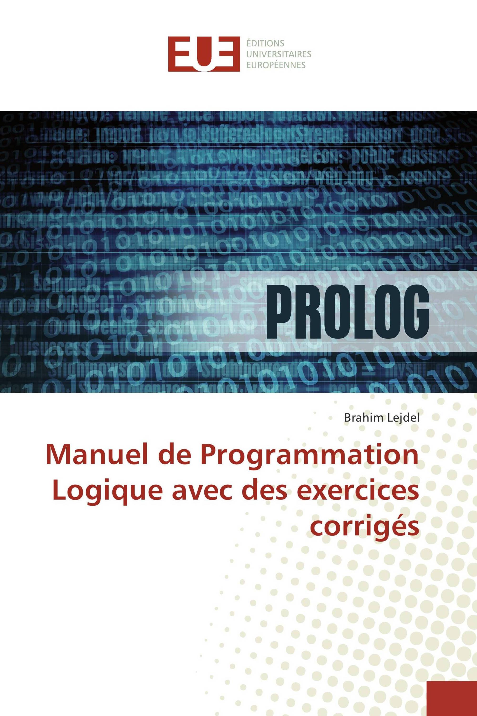 Manuel de Programmation Logique avec des exercices corrigés