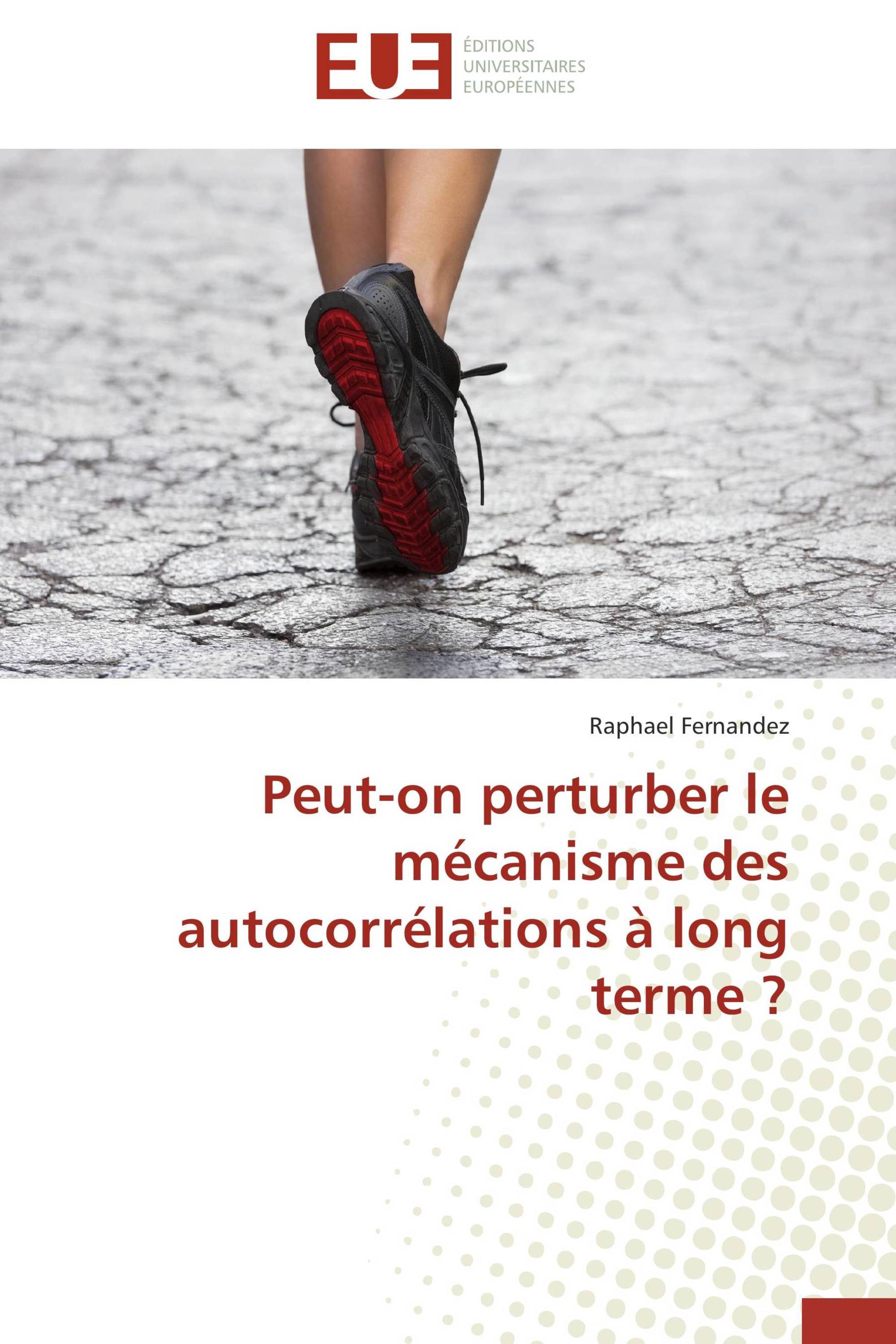 Peut-on perturber le mécanisme des autocorrélations à long terme ?