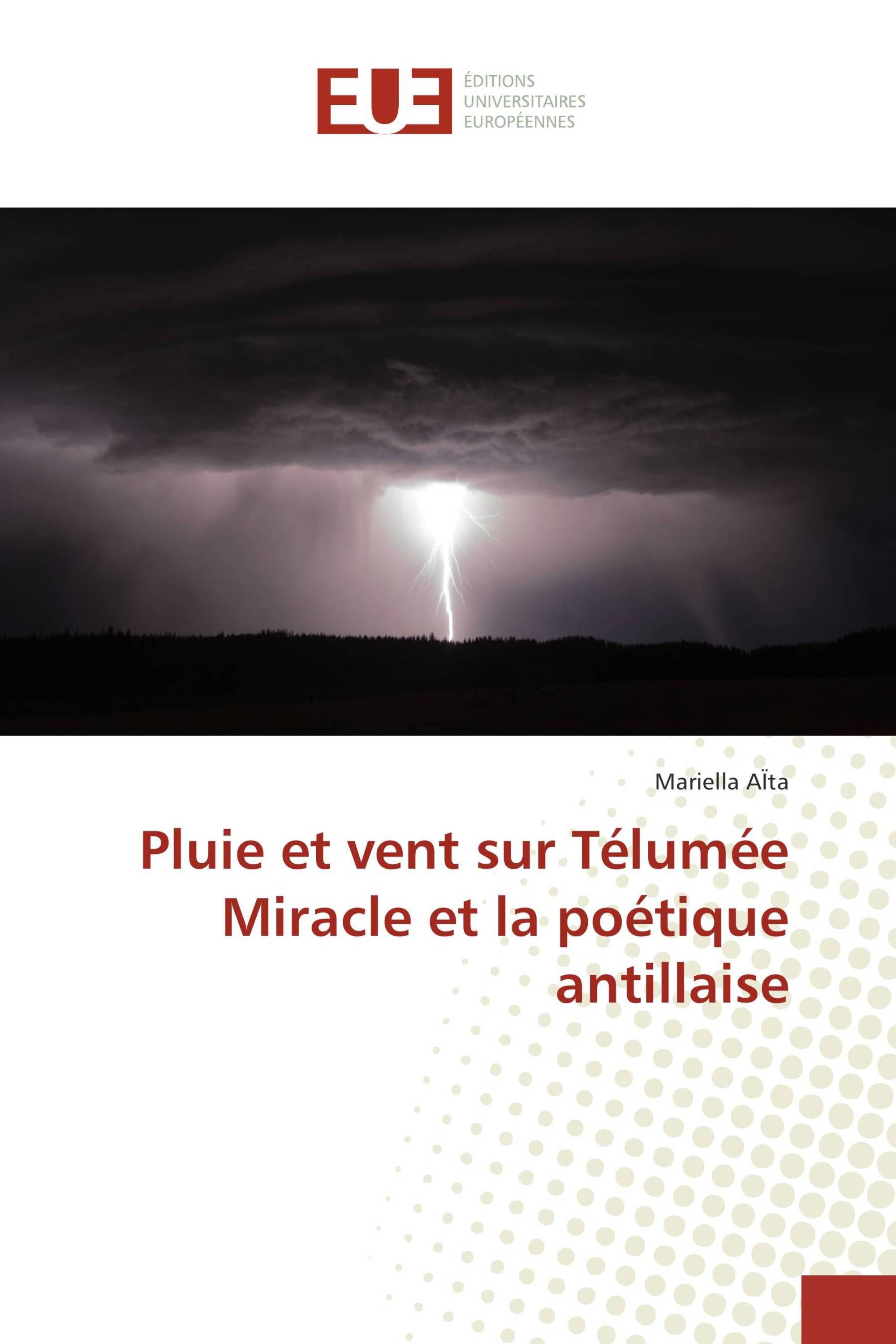 Pluie et vent sur Télumée Miracle et la poétique antillaise