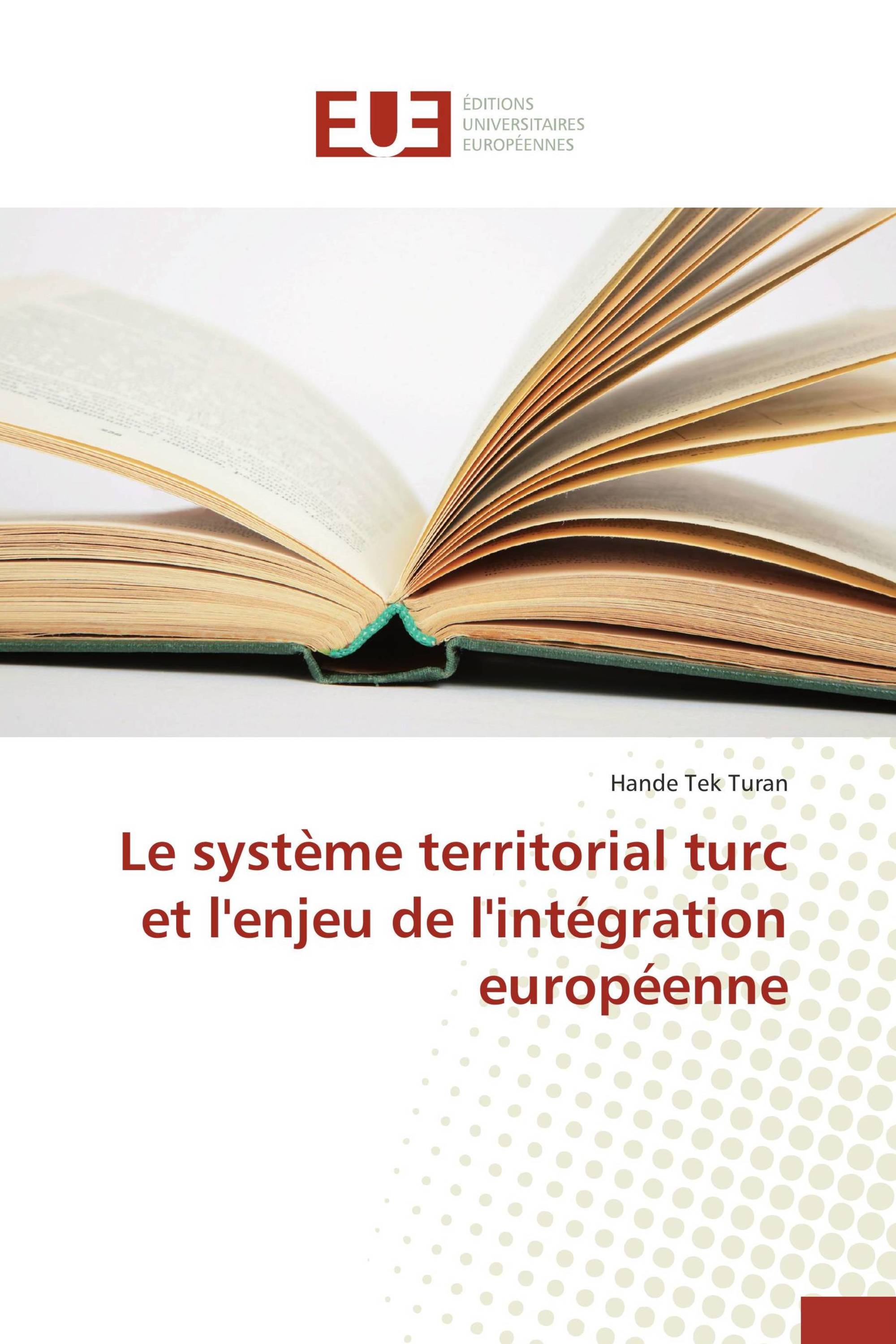 Le système territorial turc et l'enjeu de l'intégration européenne