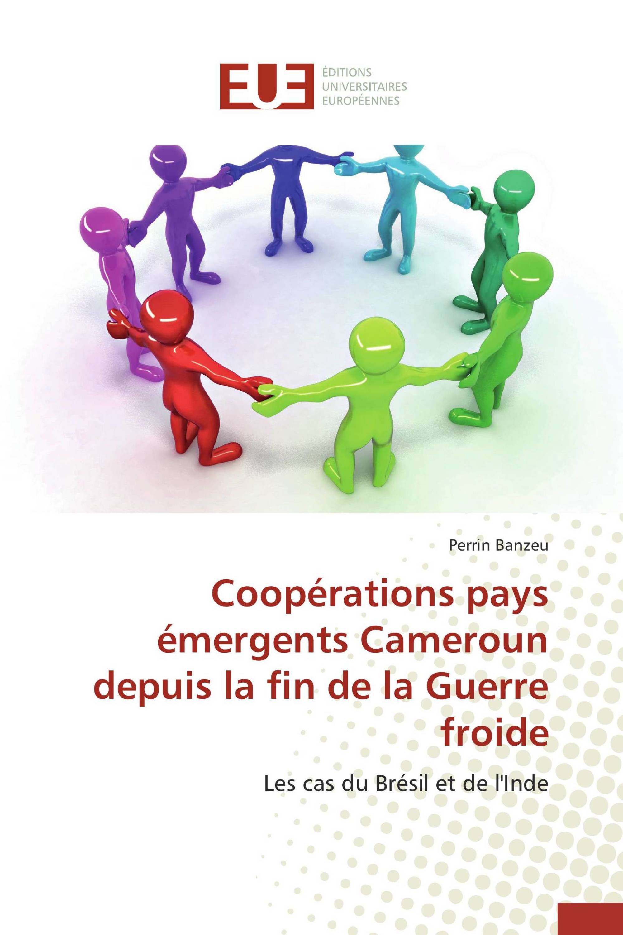 Coopérations pays émergents Cameroun depuis la fin de la Guerre froide