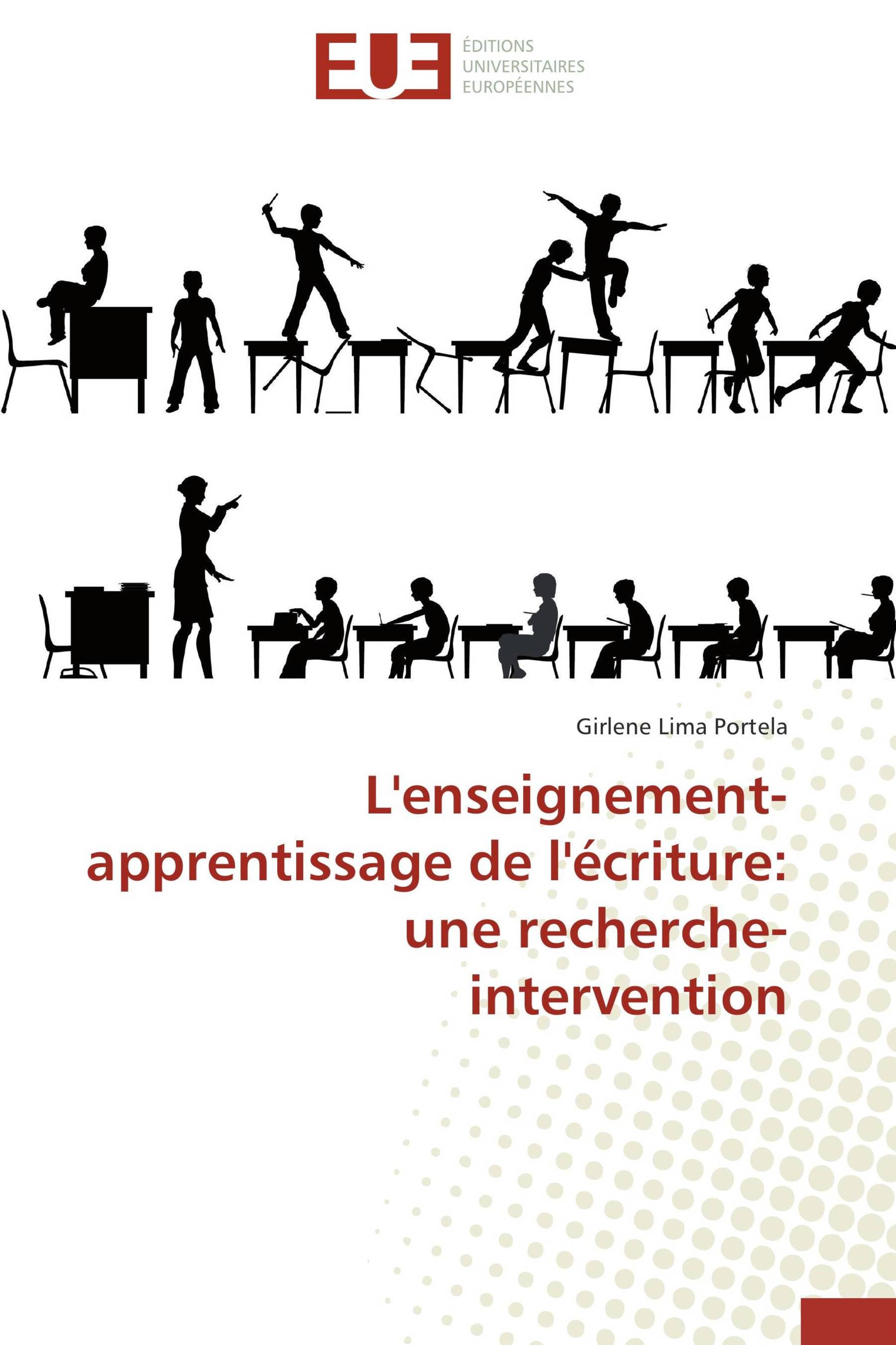 L'enseignement-apprentissage de l'écriture: une recherche-intervention